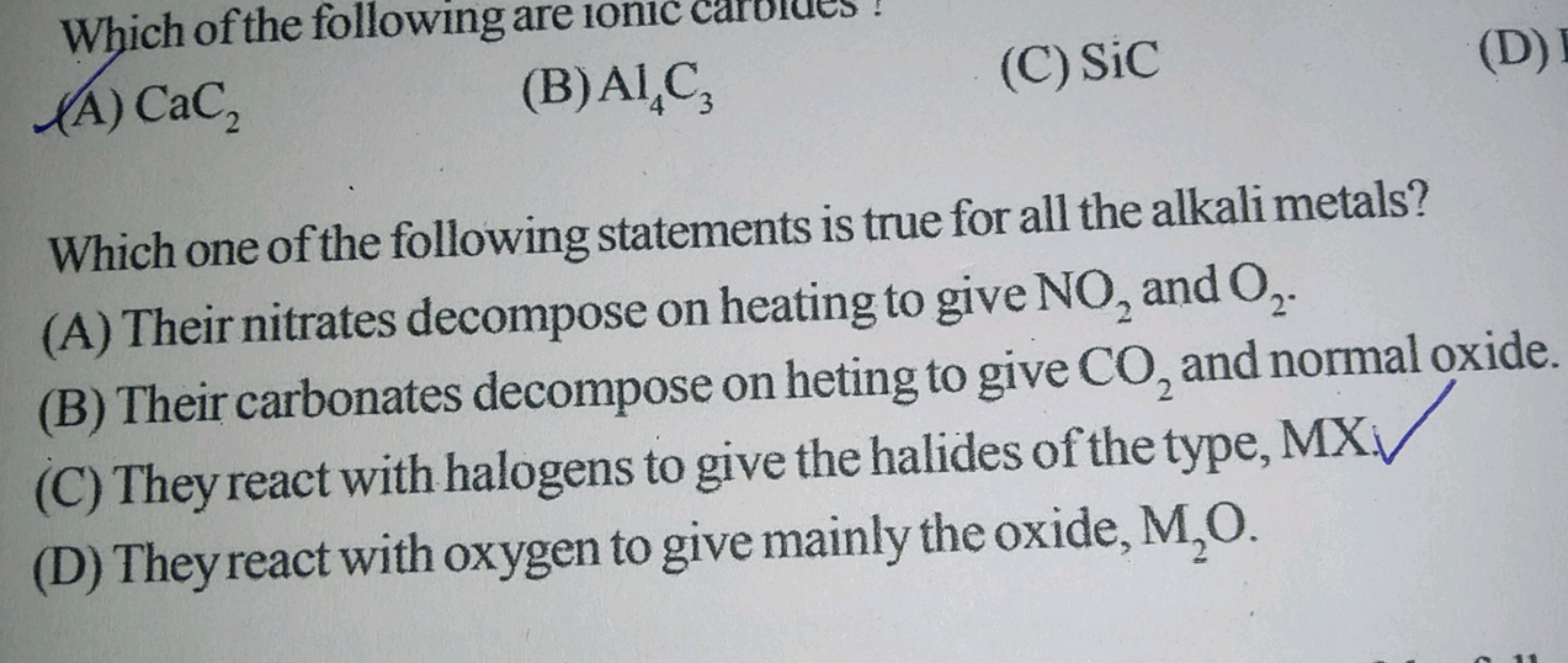 Which of the following are ionic cal
(A) CaC₂
2
(B) AIC
(C) SiC
(D)]
W