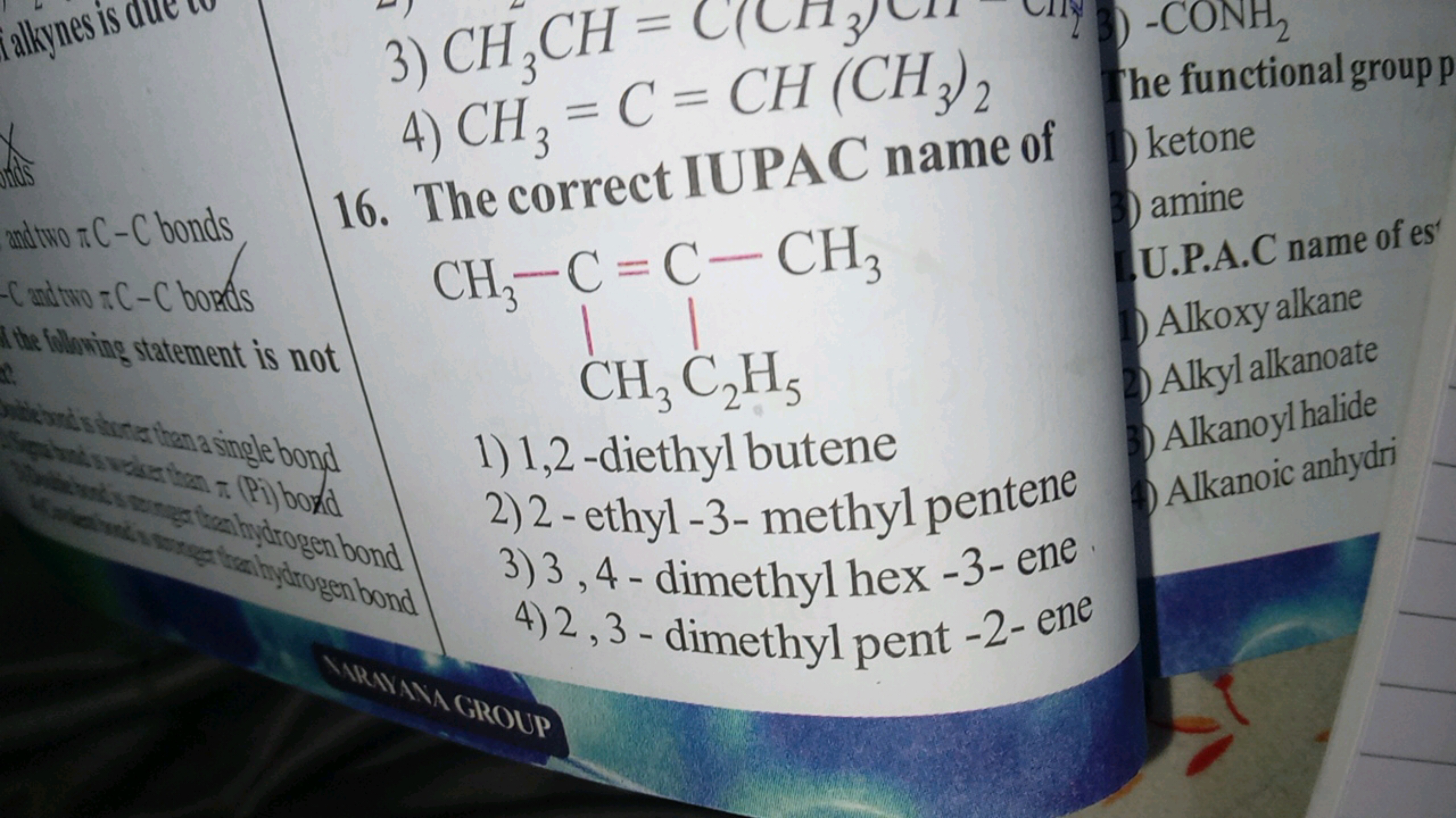 3) CH3​CH=C2​CH3​C
4) CH3​=C=CH(CH3​)2​
he functional group p
16. The 