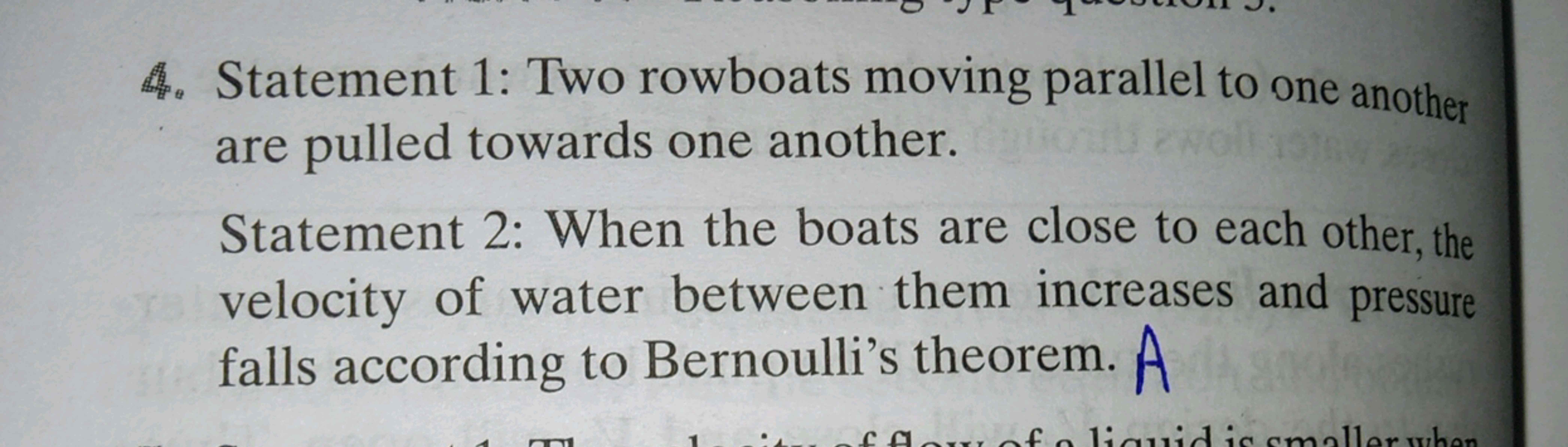 4. Statement 1: Two rowboats moving parallel to one another are pulled