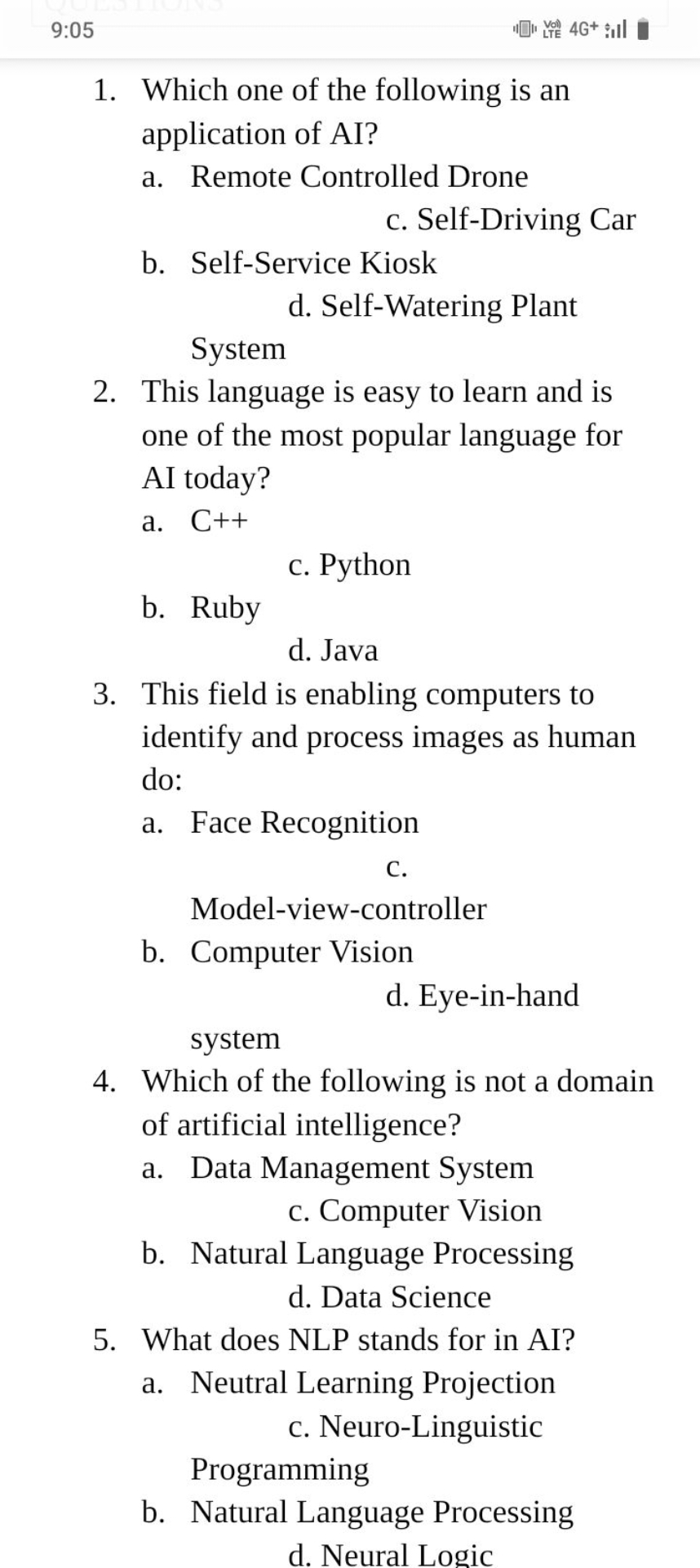 9:05
1. Which one of the following is an application of AI?
a. Remote 