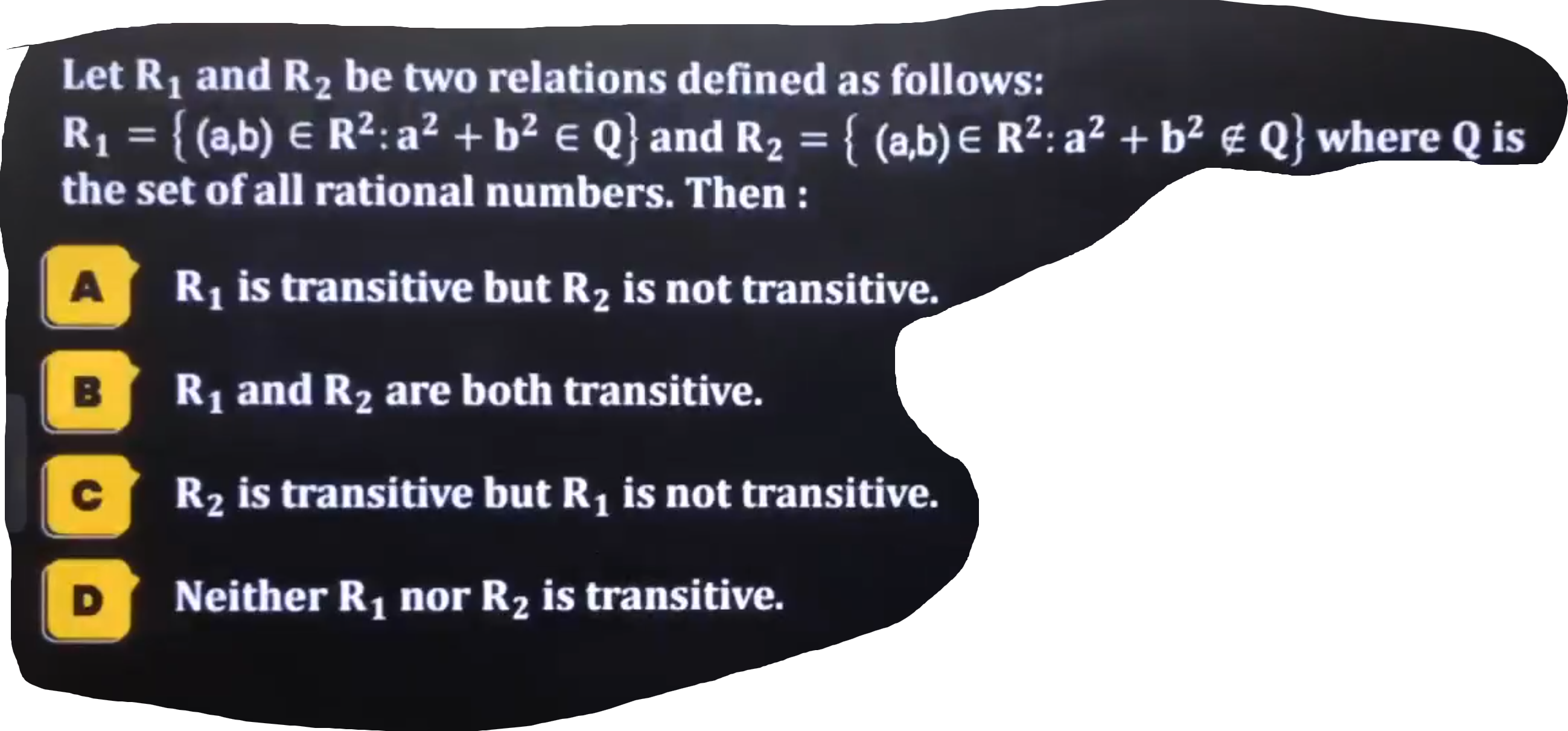 Let R1​ and R2​ be two relations defined as follows: R1​={(a,b)∈R2:a2+