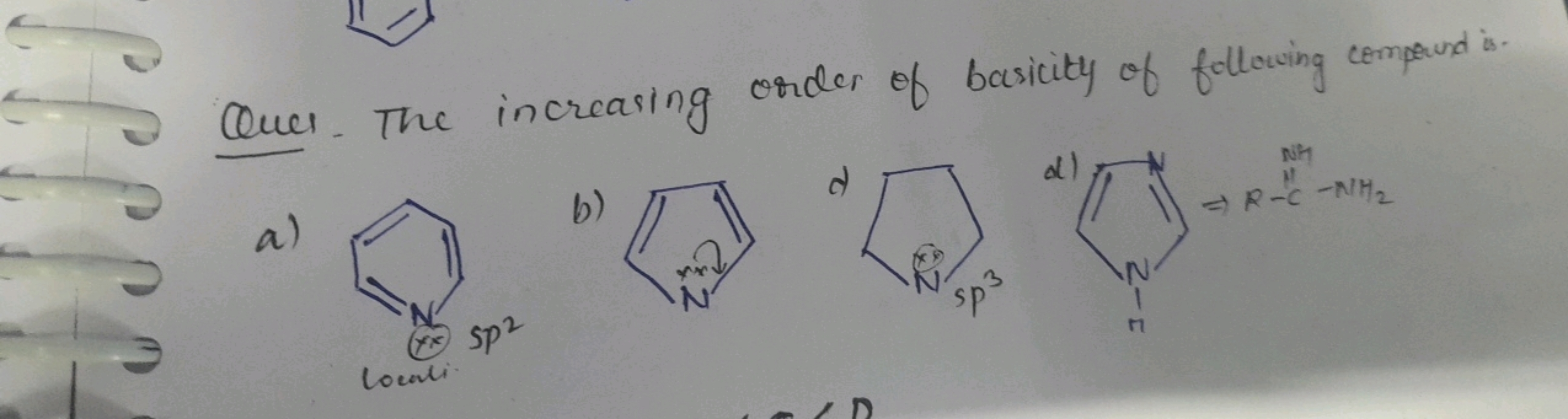 Ques. The increasing order of basicity of following compound is.
a)
C1