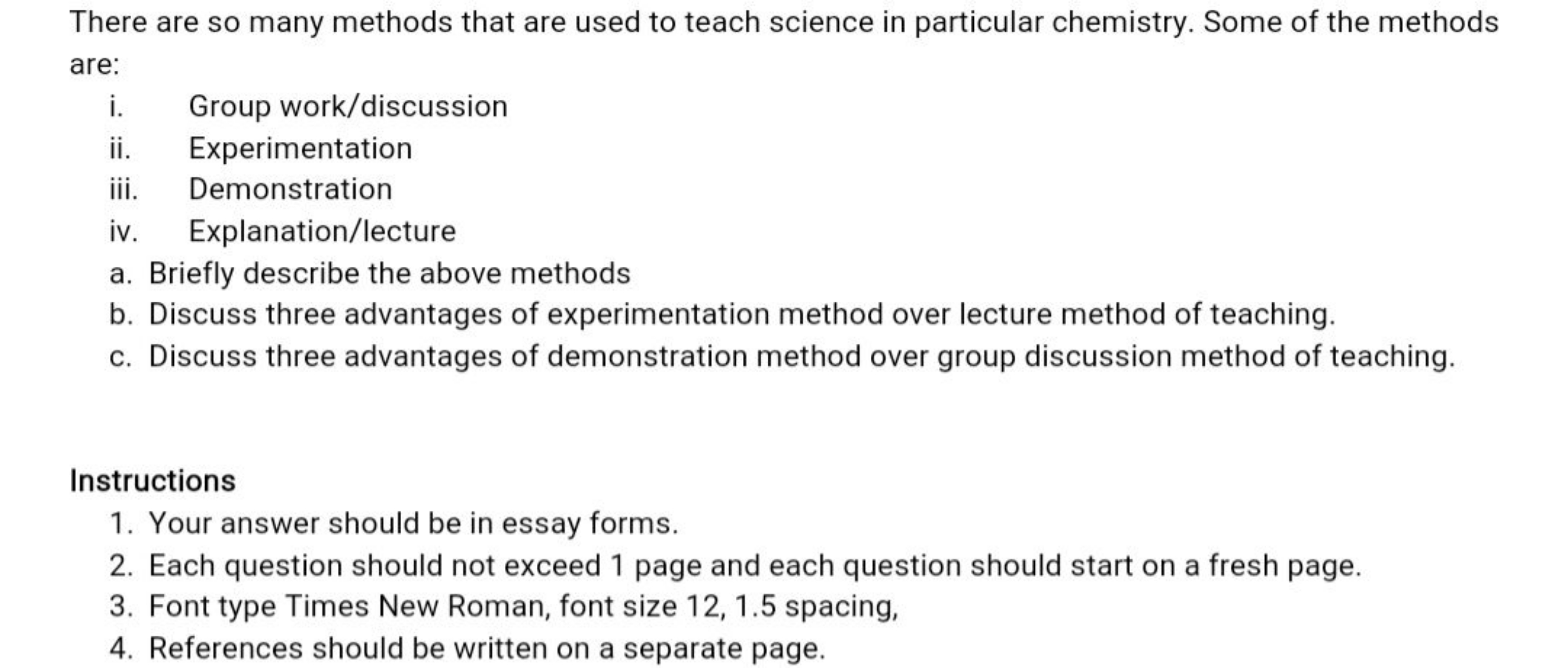 There are so many methods that are used to teach science in particular