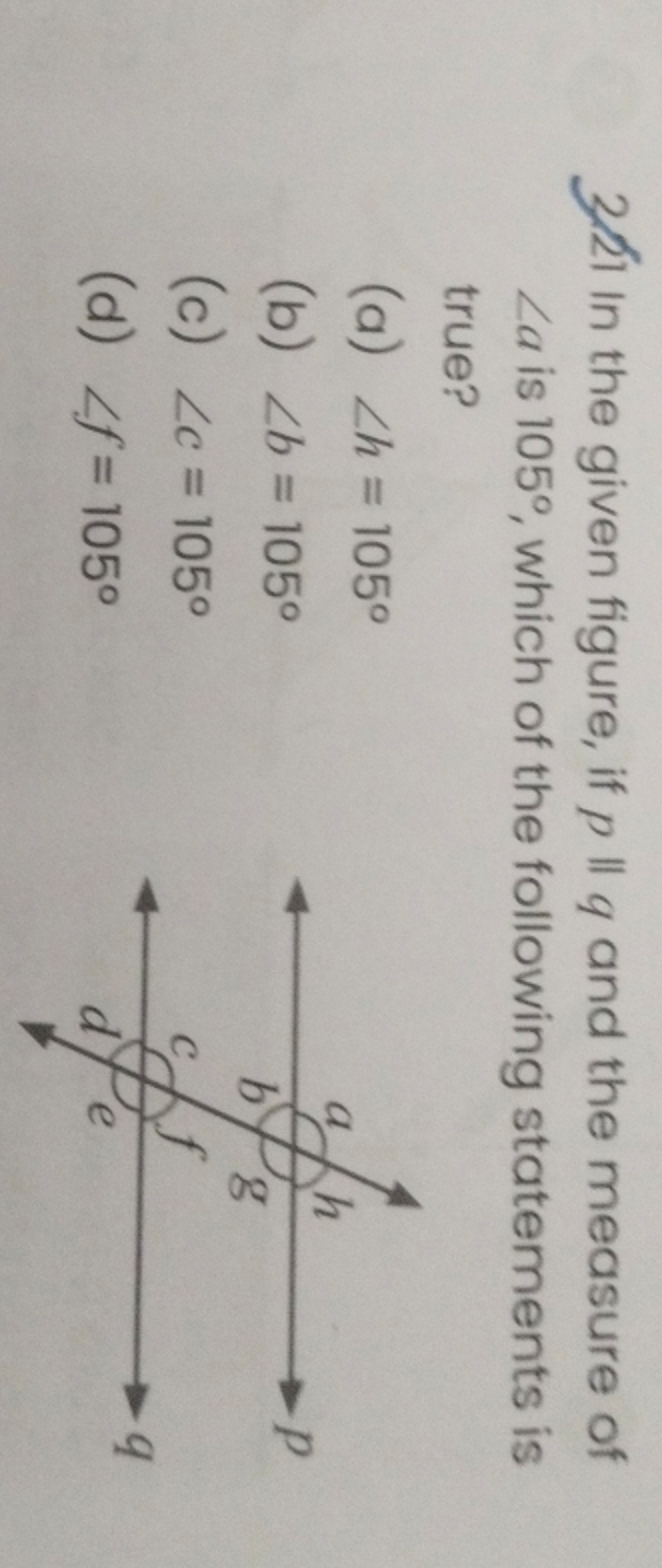 2/21 in the given figure, if p∥q and the measure of ∠a is 105∘, which 