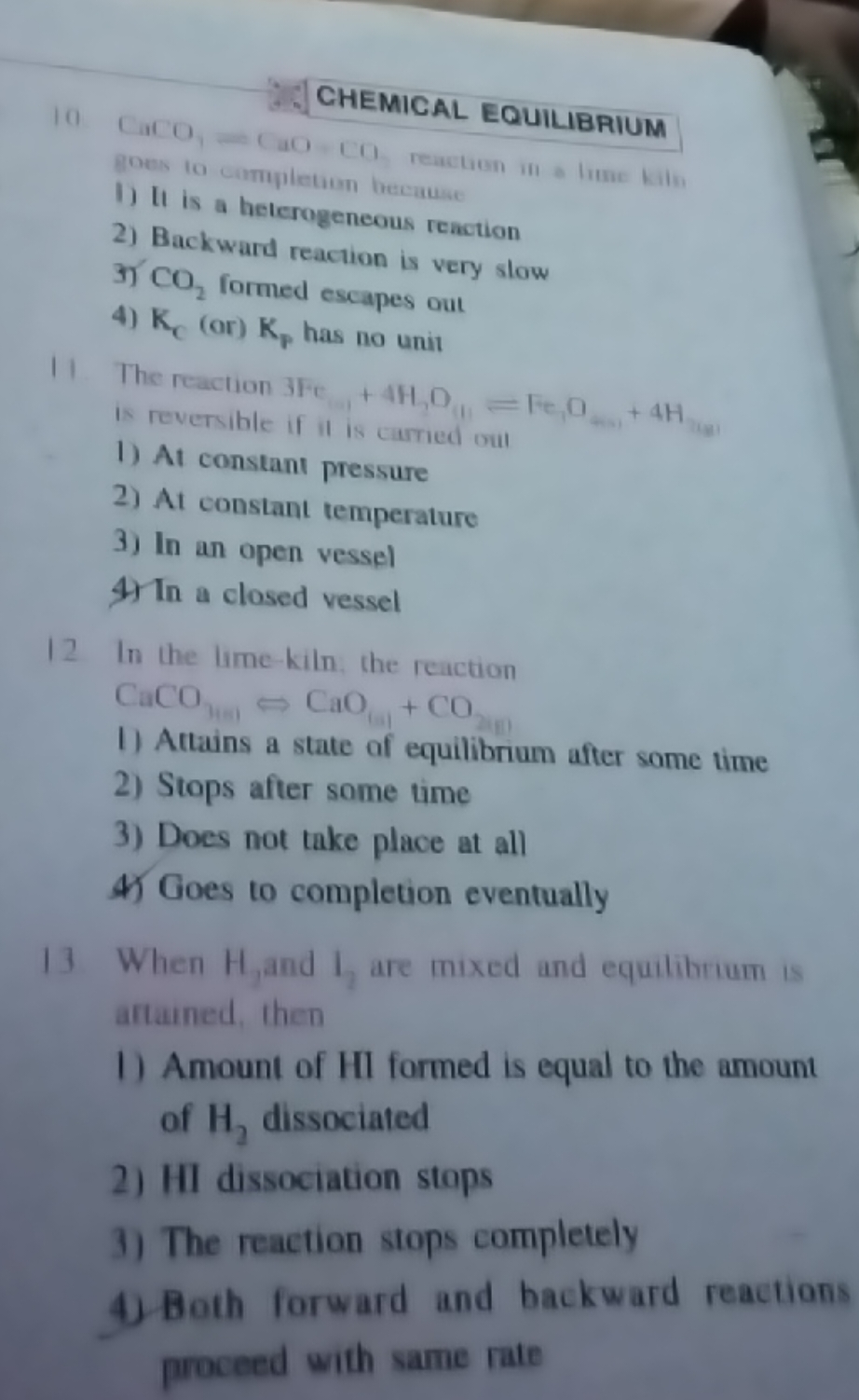 CHEMICAL EQUILIBRIUM
10) (at a ca reaction if a lime bilh boes 10 comp