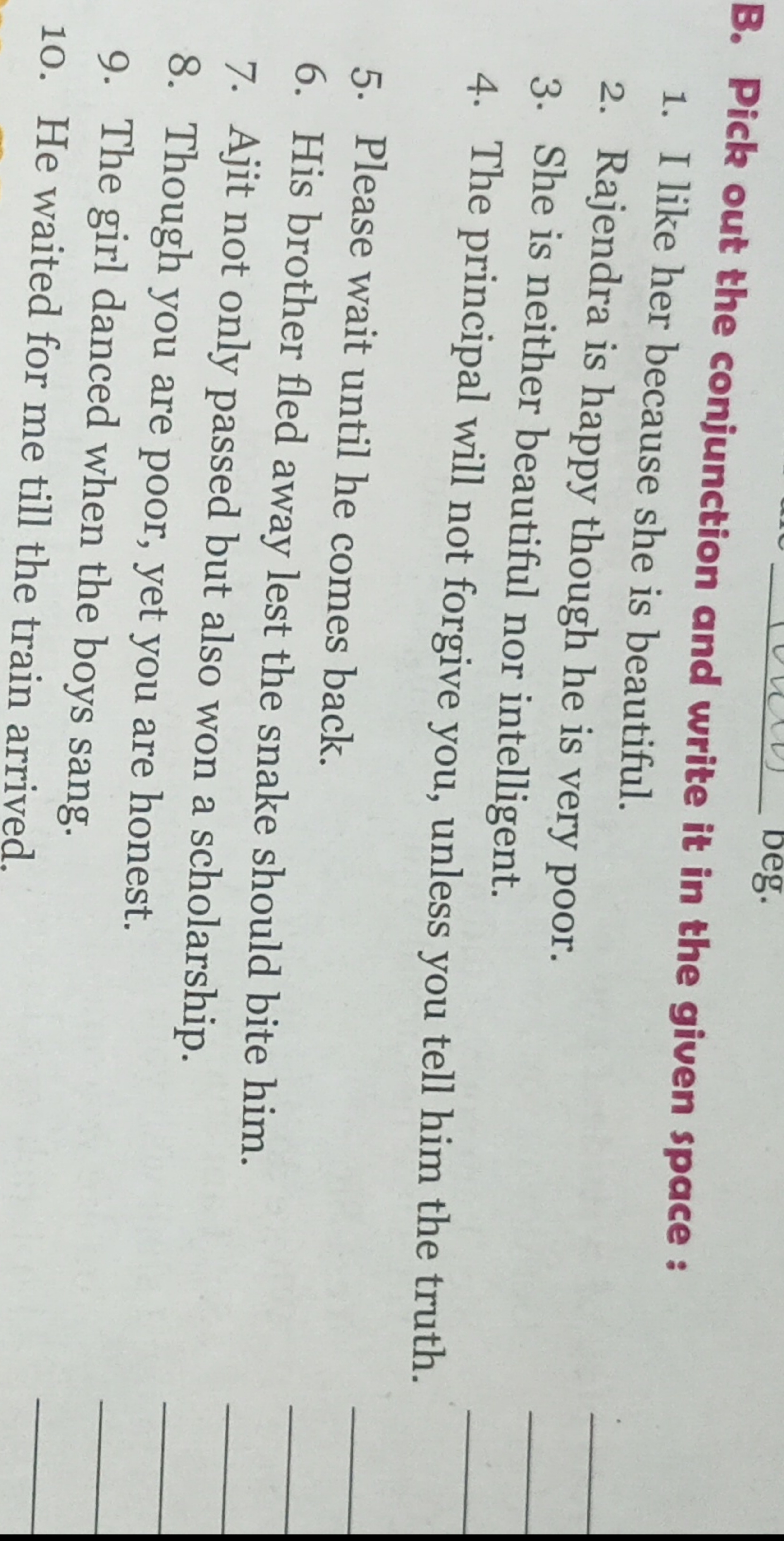 B. Pick out the conjunction and write it in the given space :
1. I lik