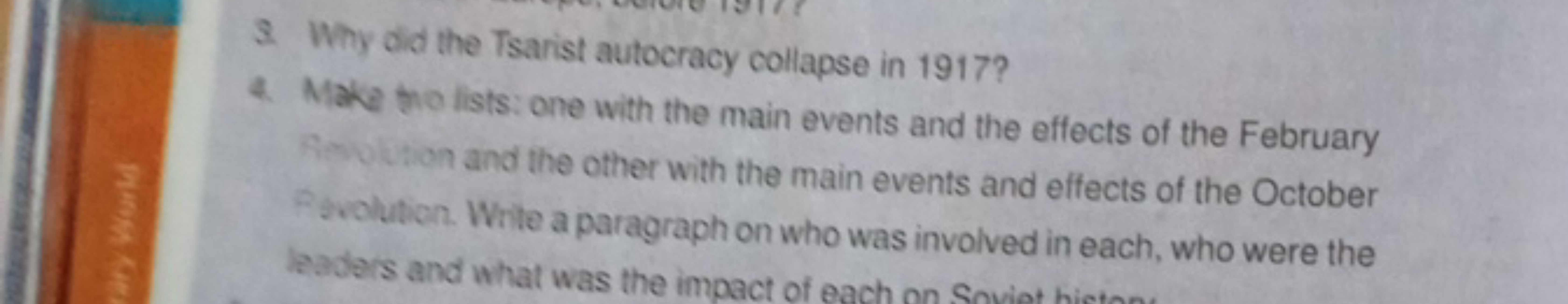 3. Why did the Tsarist autocracy collapse in 1917 ?
4. Make tho lists: