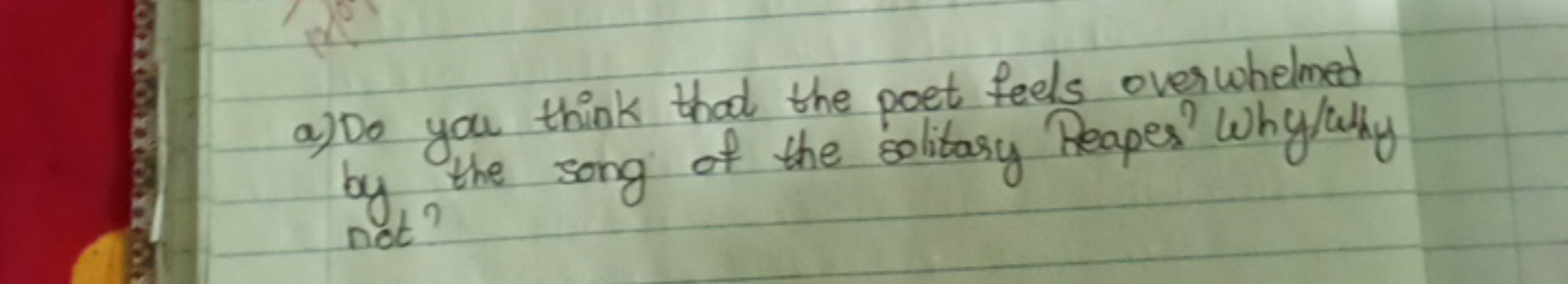 a) Do you think that the poet feels over whelmed by the song of the so