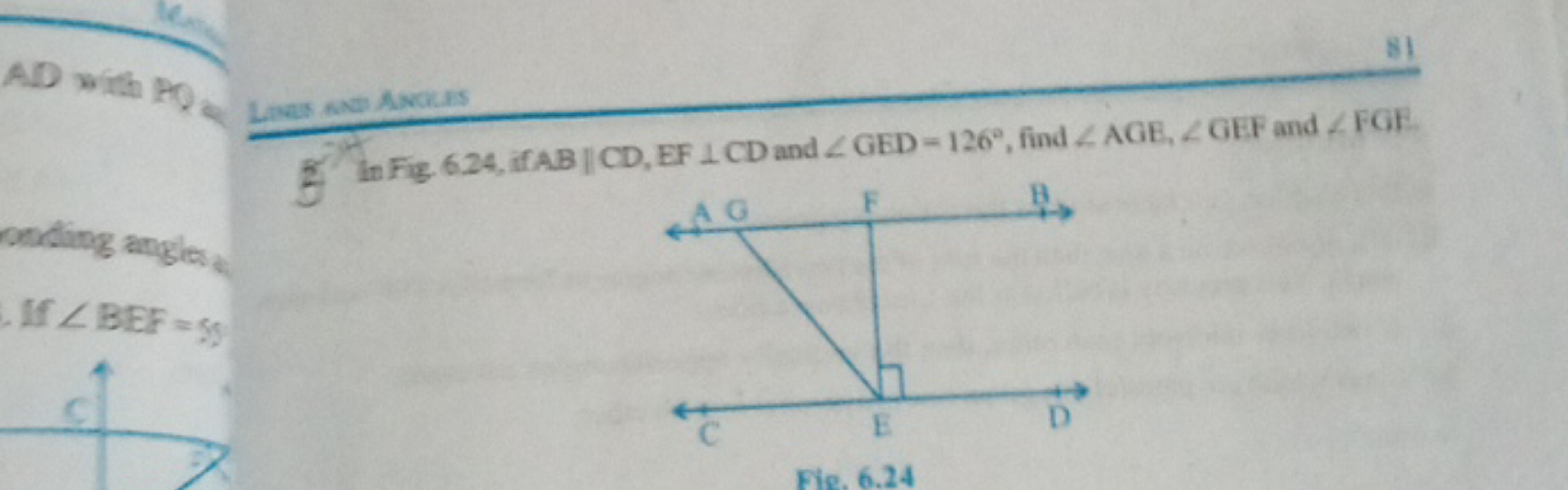 
81AD with HP Lades non Avculas
5. In Fig. 6.24, if AB∣CD,EF⊥CD and ∠G