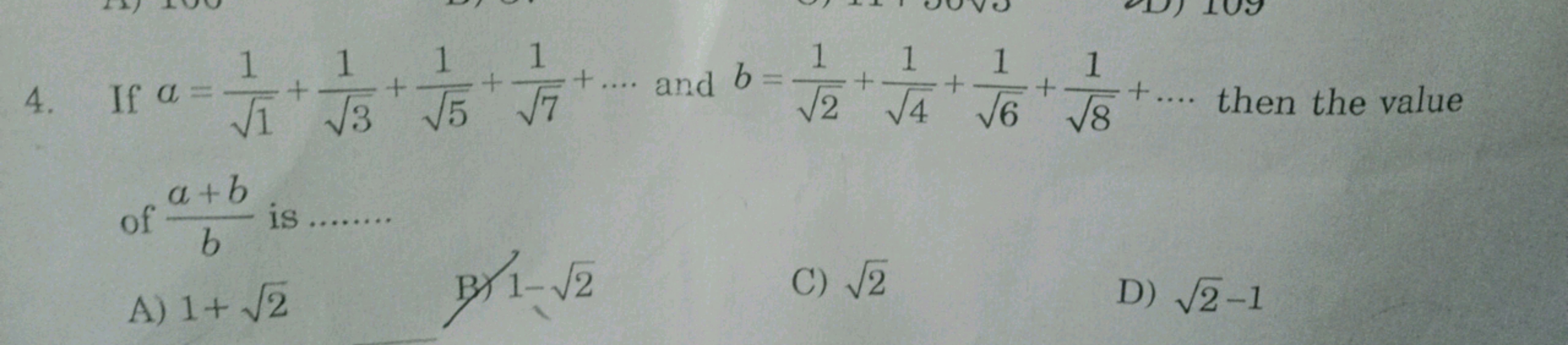 4. If a=1​1​+3​1​+5​1​+7​1​+…. and b=2​1​+4​1​+6​1​+8​1​+…. then the v