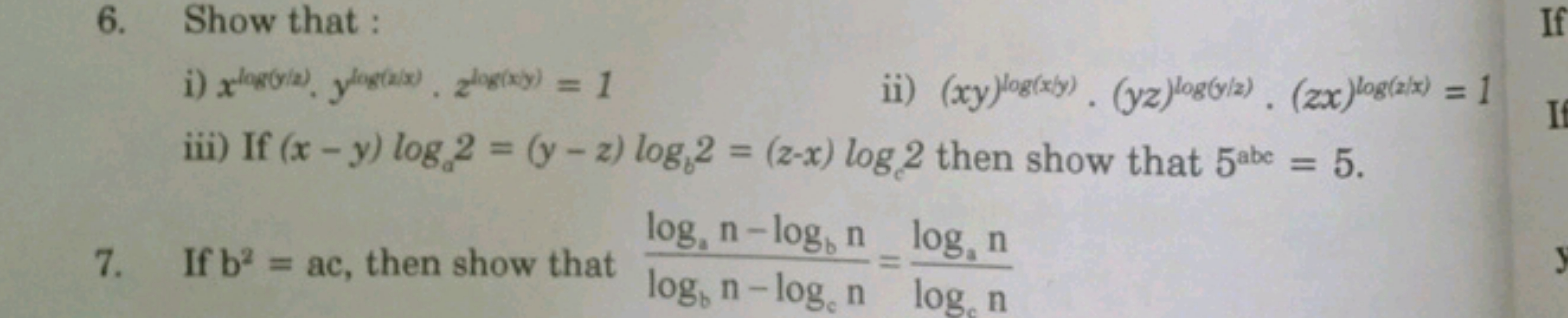 6. Show that:
i) xlog(x(2))⋅ylog(ati)⋅zlog(xy)=1
ii) (xy)log(xyy)⋅(yz)