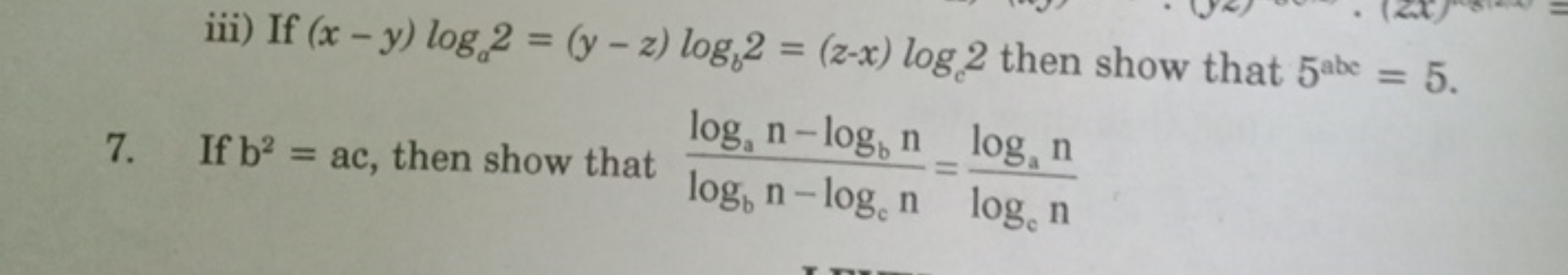 iii) If (x−y)loga​2=(y−z)logb​2=(z−x)logc​2 then show that 5abe =5.
7.