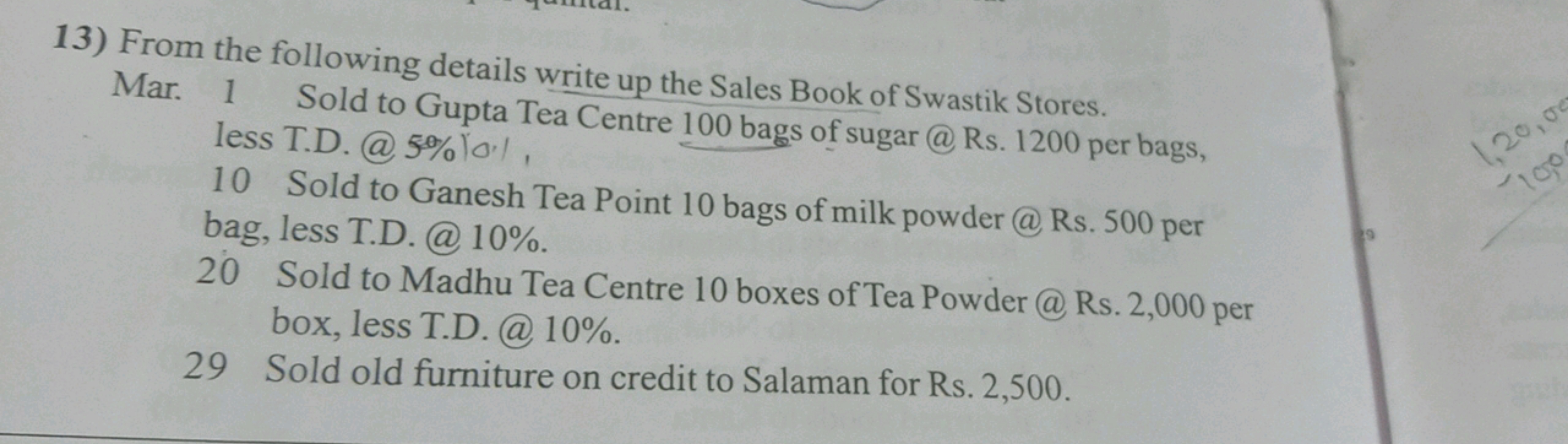 13) From the following details write up the Sales Book of Swastik Stor