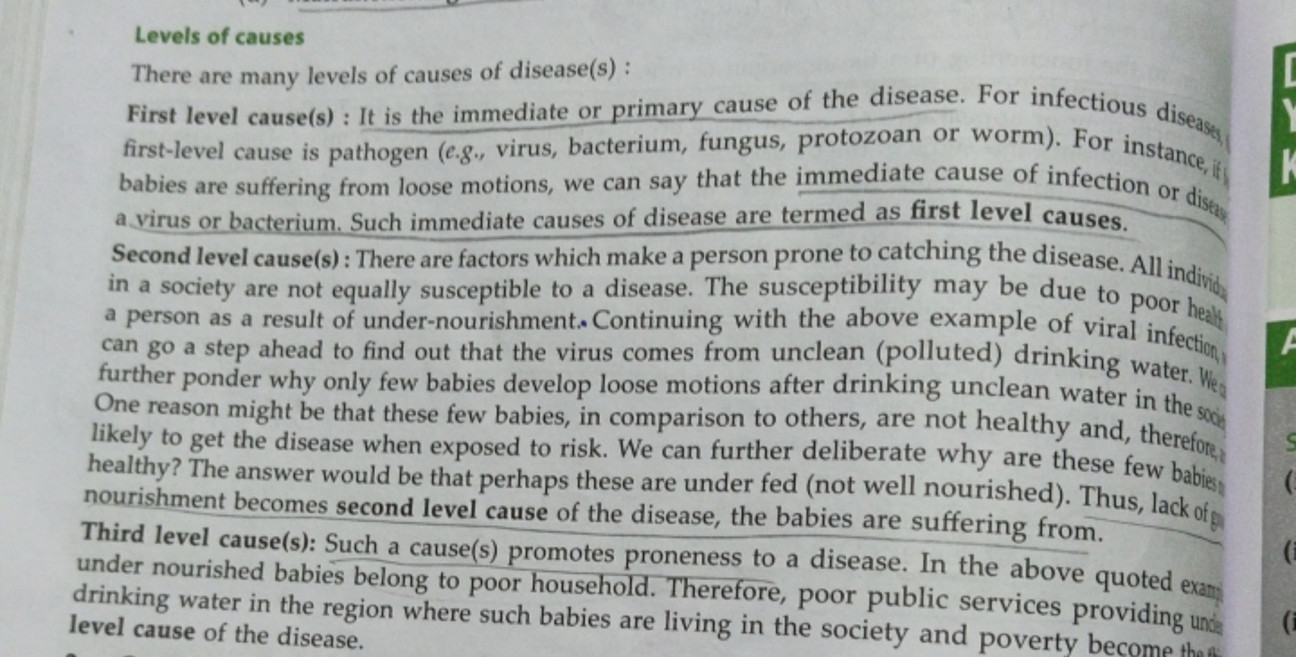 Levels of causes
There are many levels of causes of disease(s) :
First