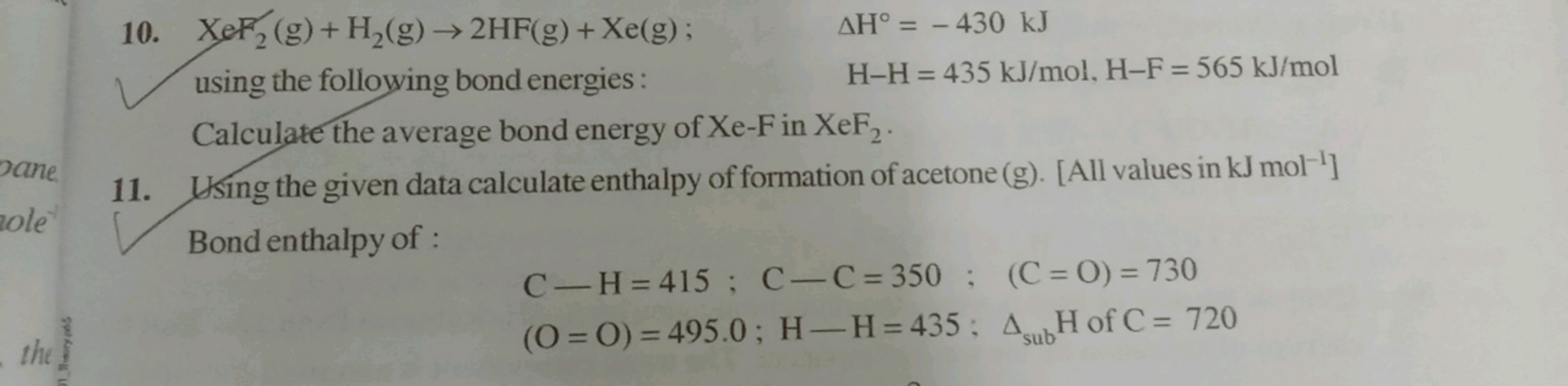 10. XeF2′​(g)+H2​( g)→2HF(g)+Xe(g);
ΔH∘=−430 kJ
using the following bo