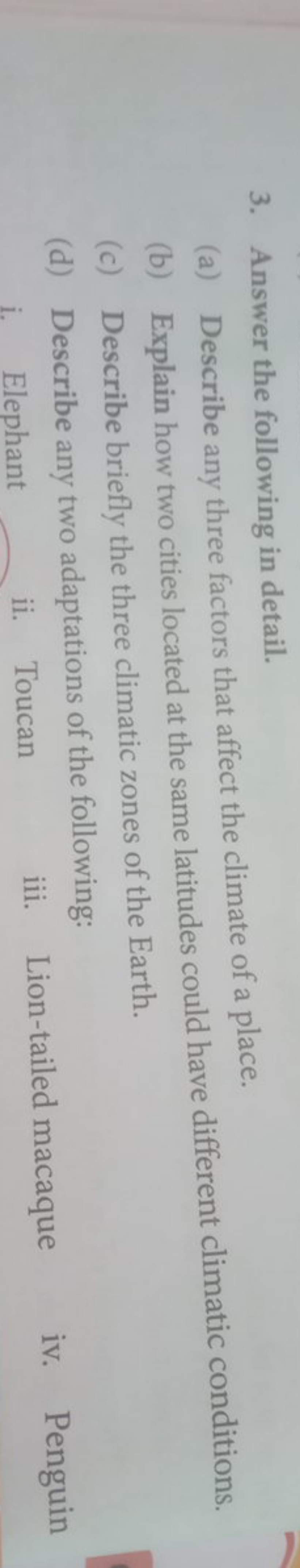 3. Answer the following in detail.
(a) Describe any three factors that