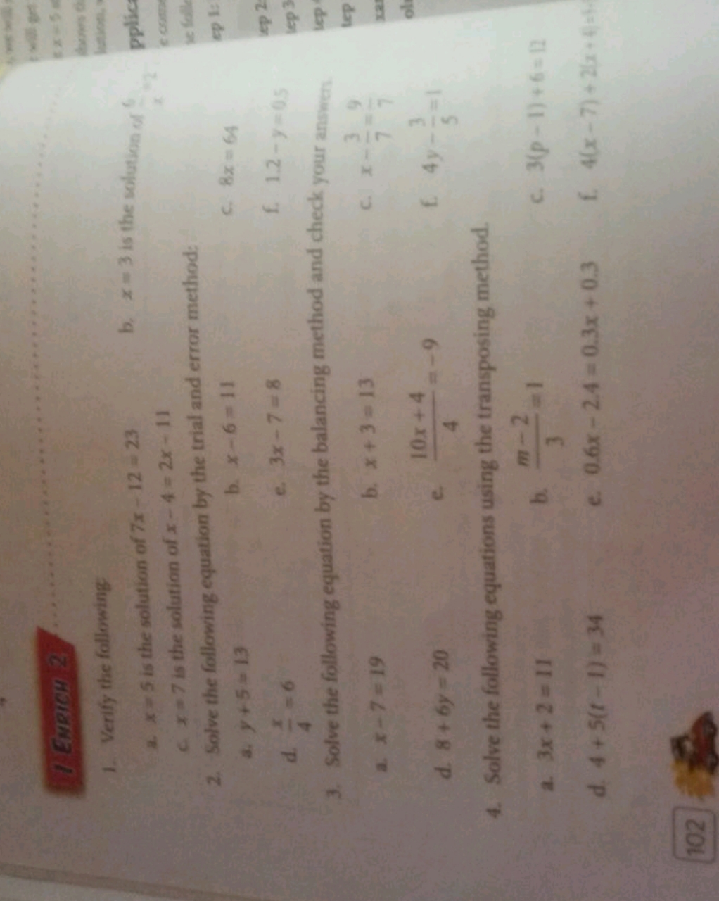 102
ENRICH 2
1. Verify the following
ax-5 is the solution of 7x-12=23
