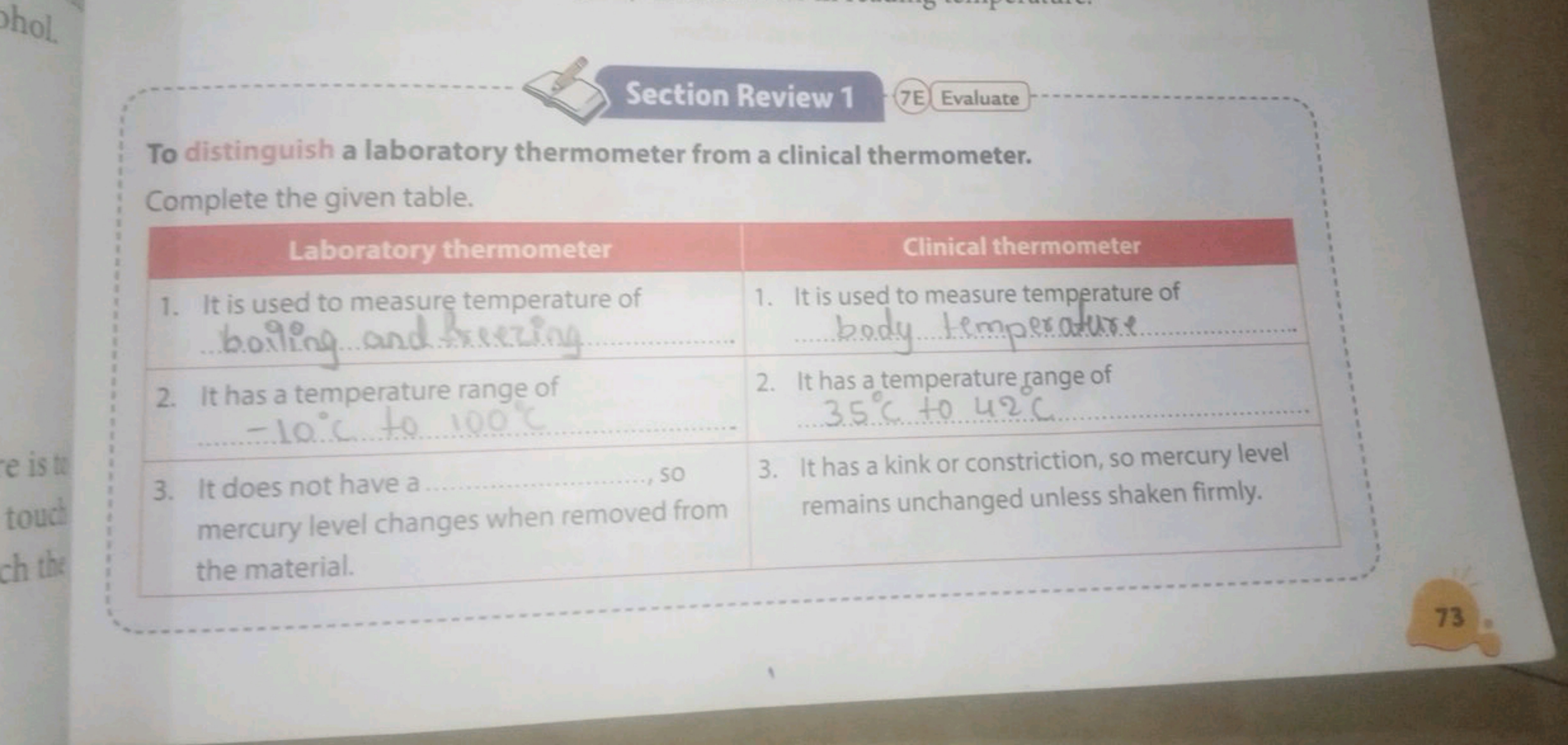 Section Review 1
(7E)
Evaluate
To distinguish a laboratory thermometer