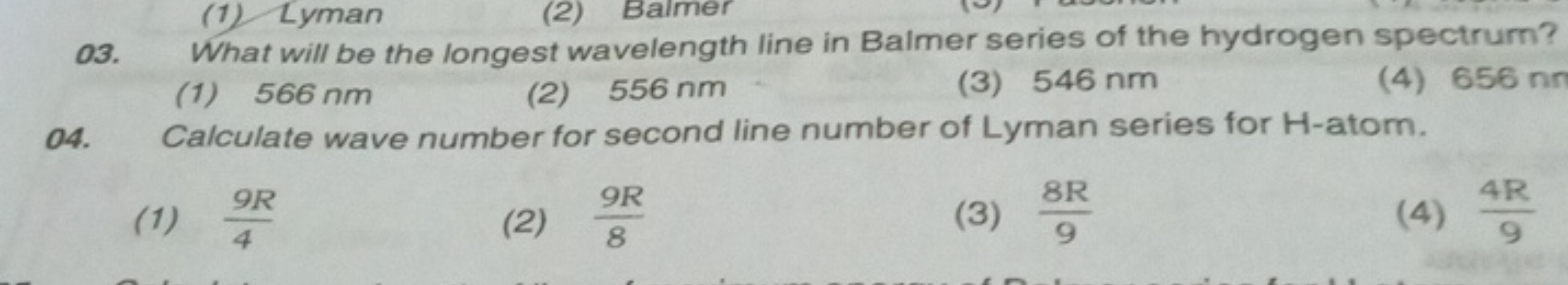 03. What will be the longest wavelength line in Balmer series of the h