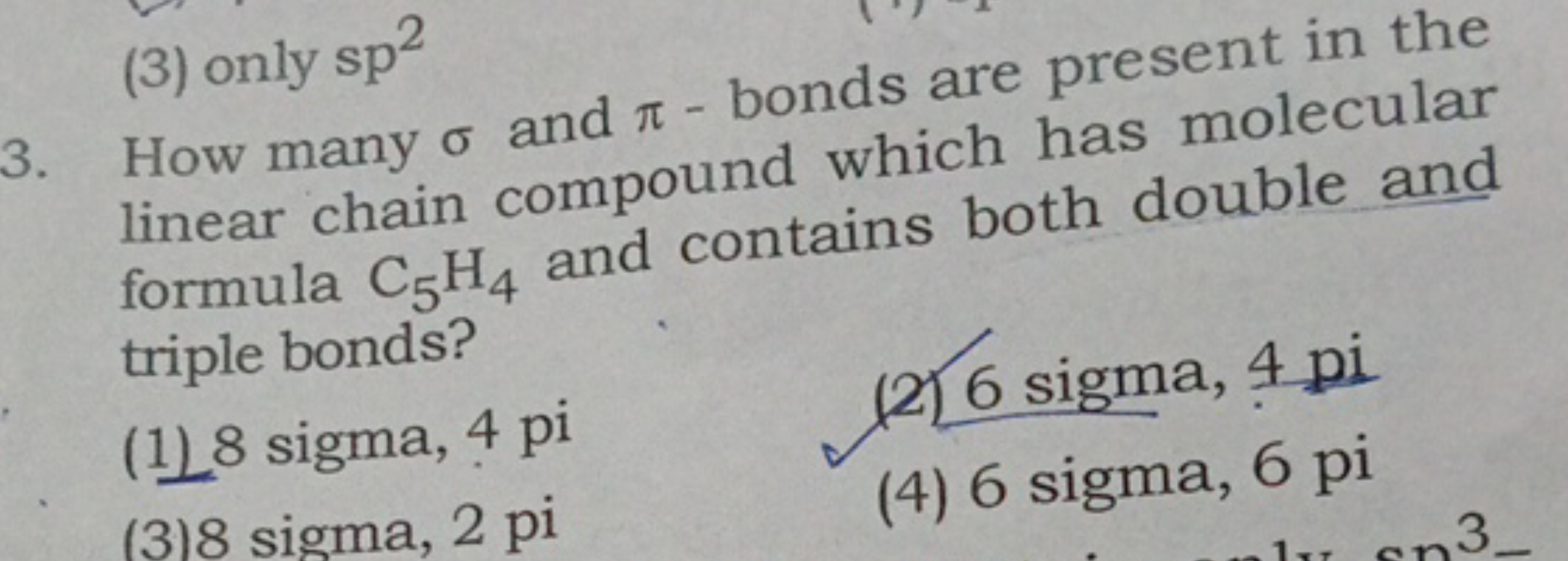 (3) only sp 2
3. How many σ and π-bonds are present in the linear chai