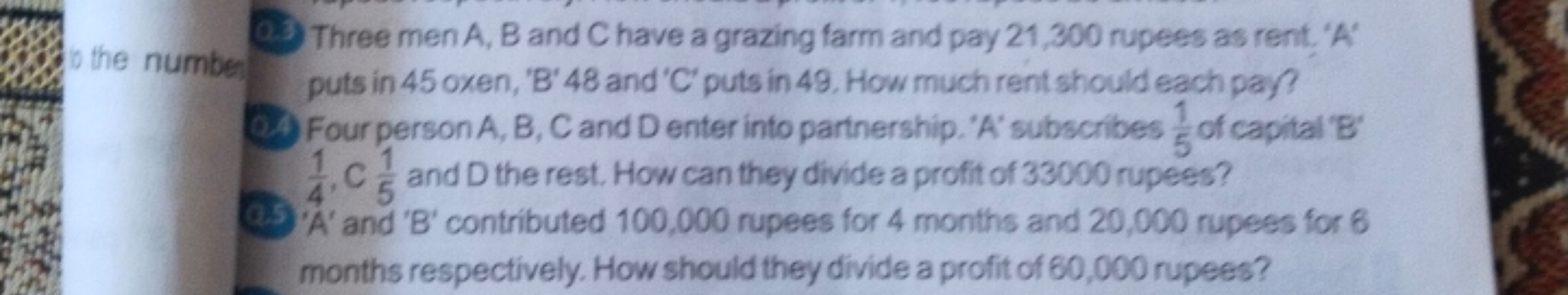 Q3) Three men A,B and C have a grazing farm and pay 21,300 rupees as r