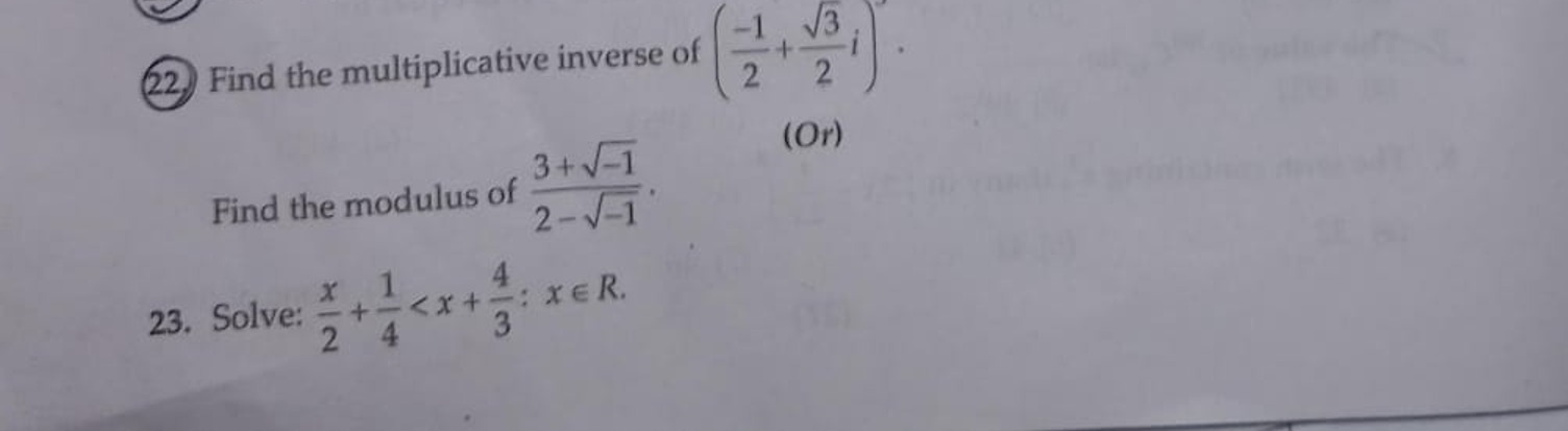 (22.) Find the multiplicative inverse of (2−1​+23​​i).

Find the modul