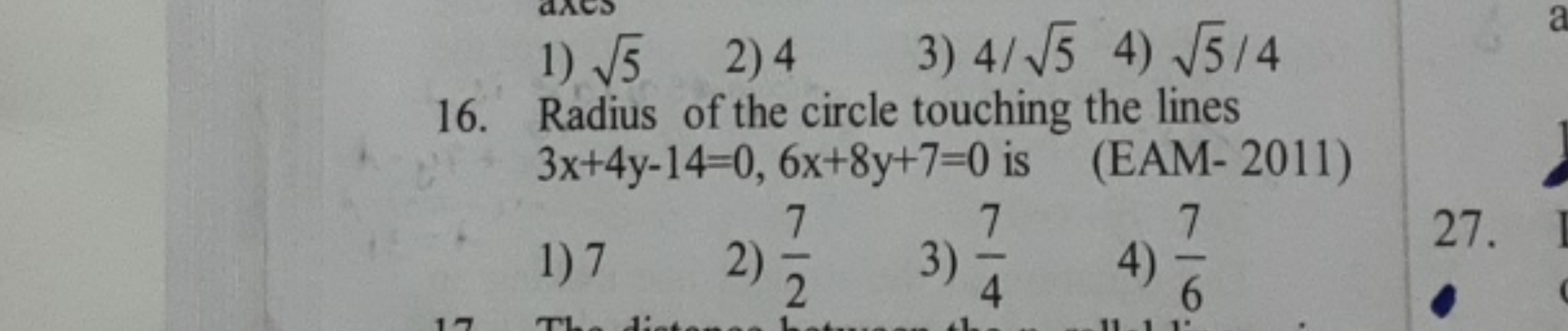 1) 5​
2) 4
3) 4/5​
4) 5​/4
16. Radius of the circle touching the lines