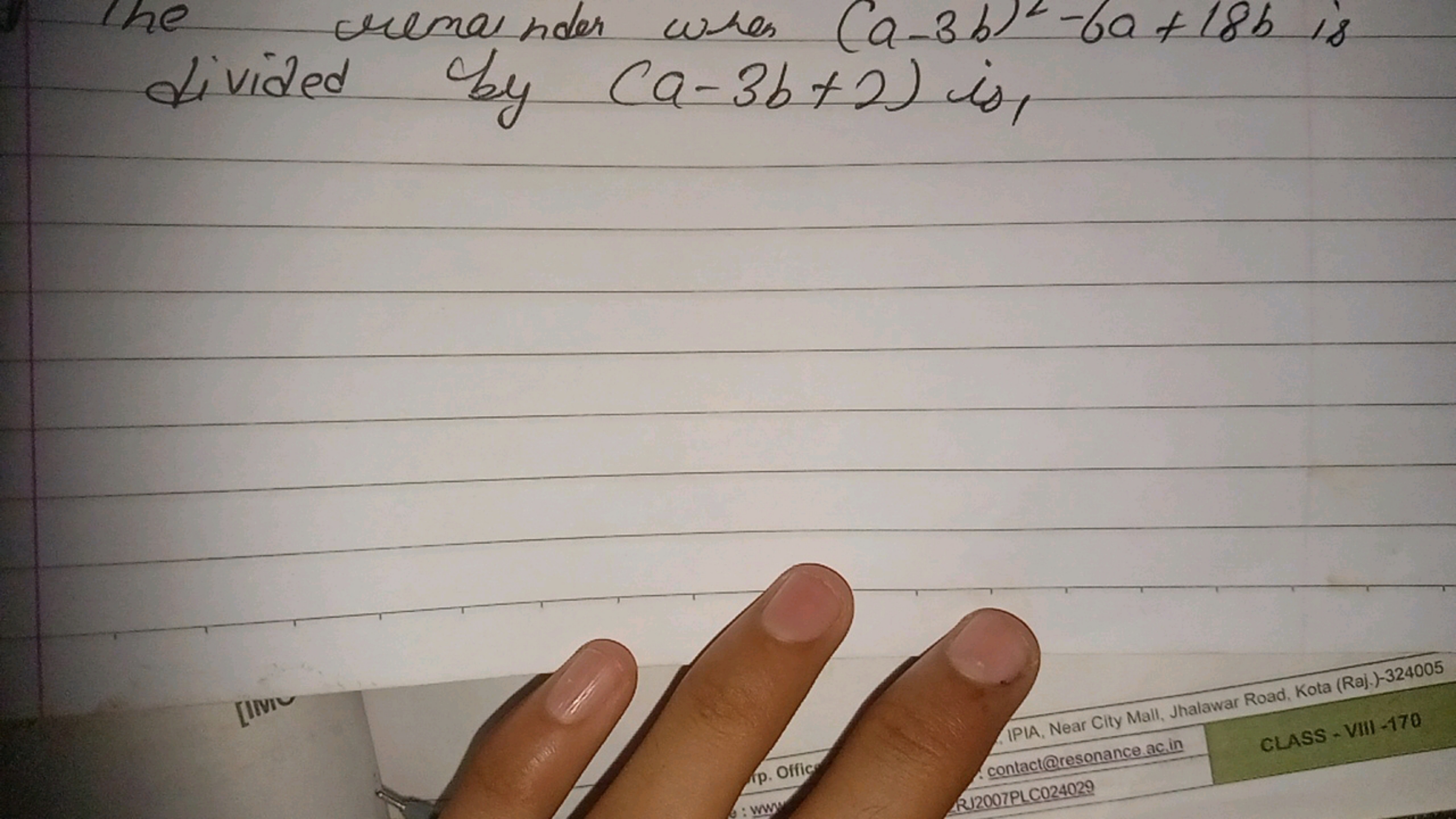 The vemal nder whes (a−3b)2−6a+18b is divided by (a−3b+2) is,