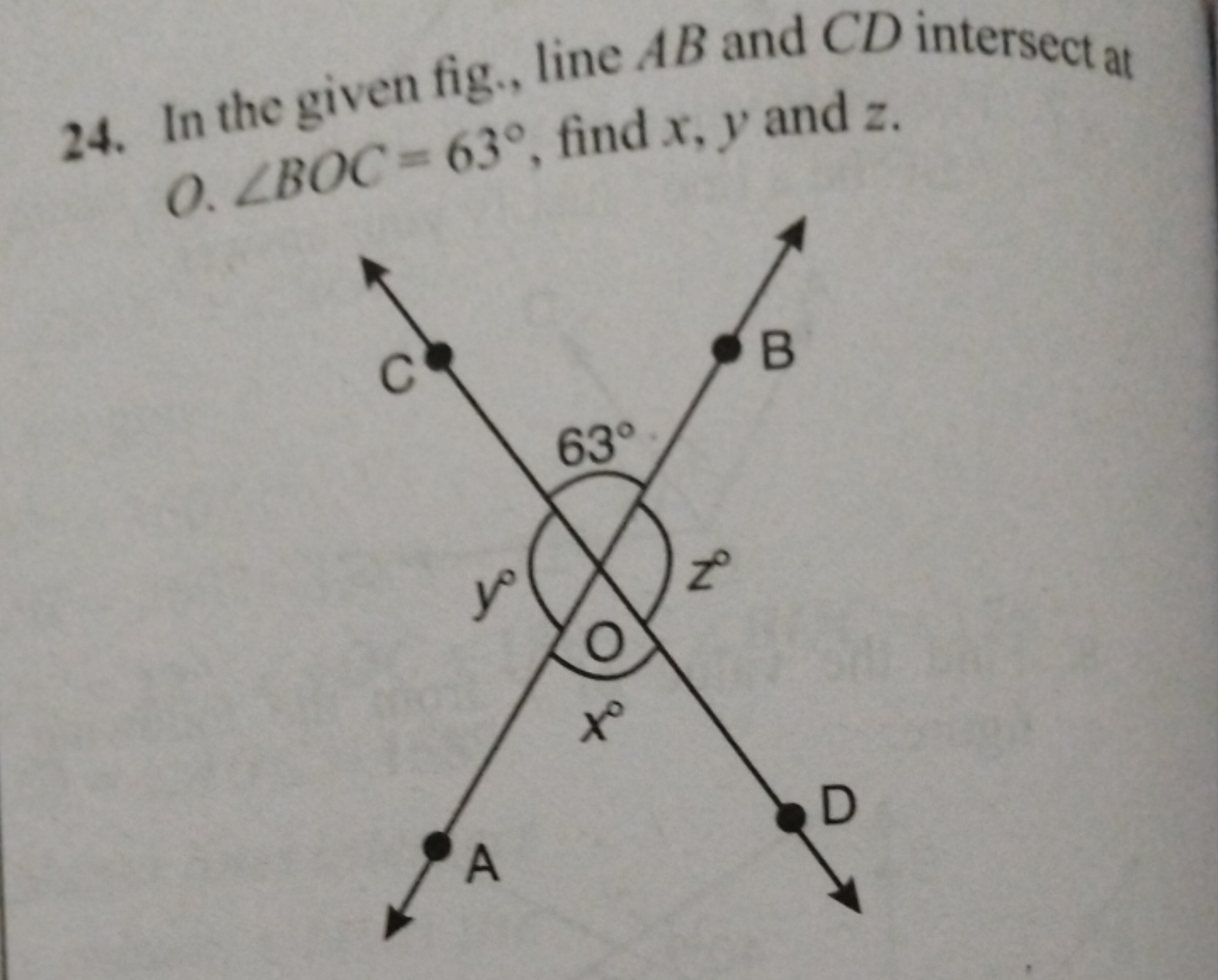 24. In the given fig., line AB and CD intersect at O. ∠BOC=63∘, find x