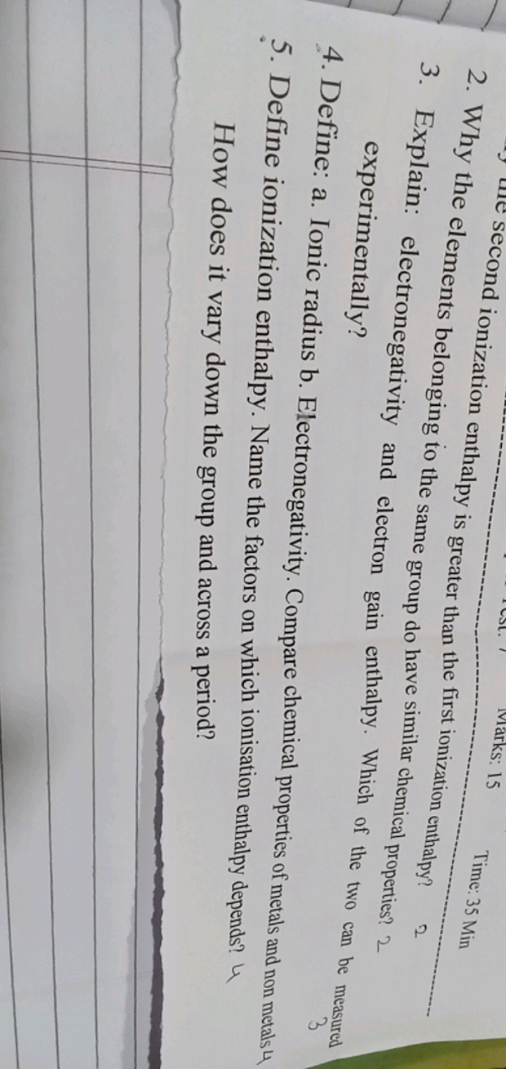 
2. Why the elements belonging is greater than the first ionization en