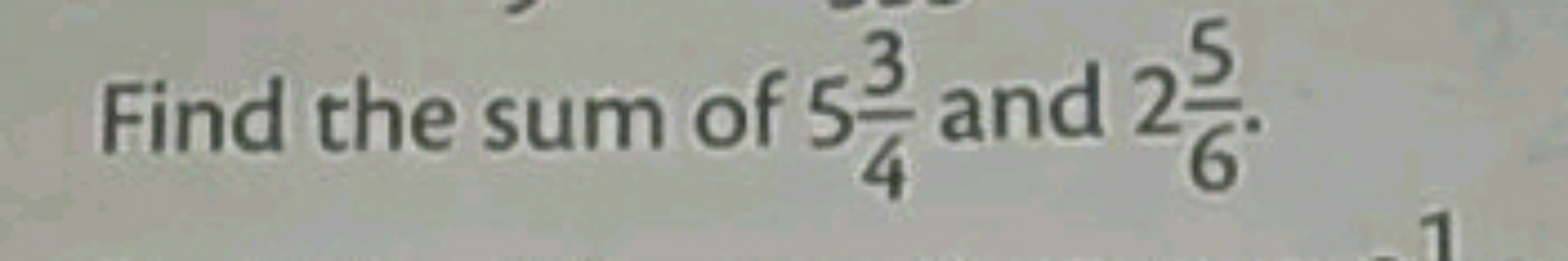 Find the sum of 543​ and 265​.