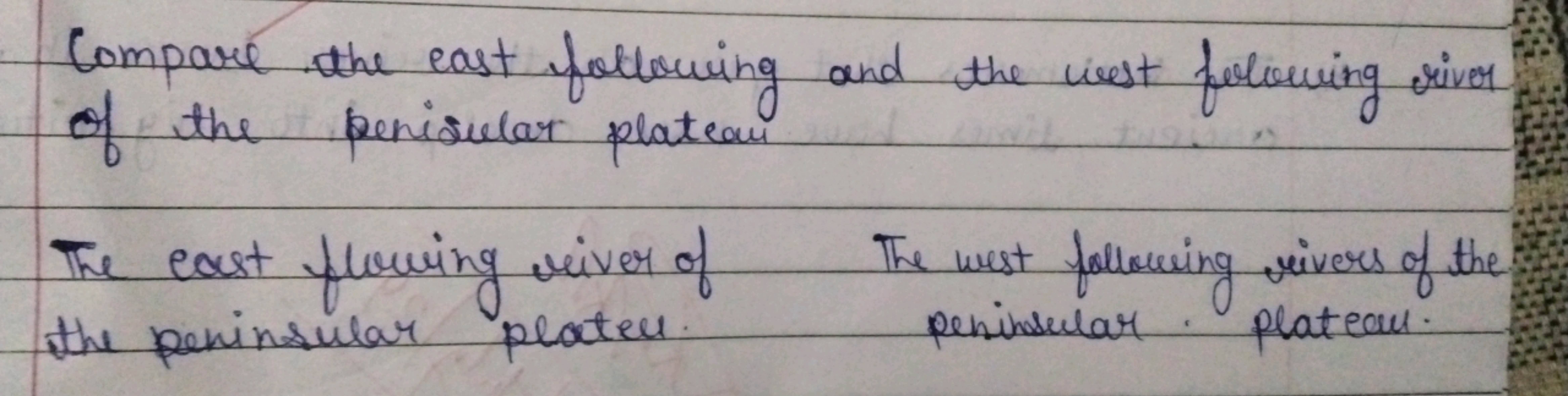 Compare the east following and the west following river of the penisul