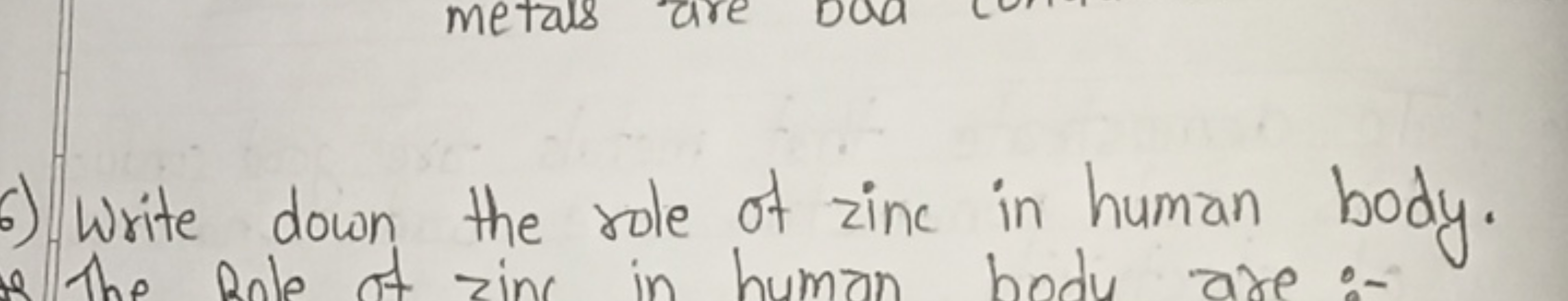 6) Write down the role of zine in human body.