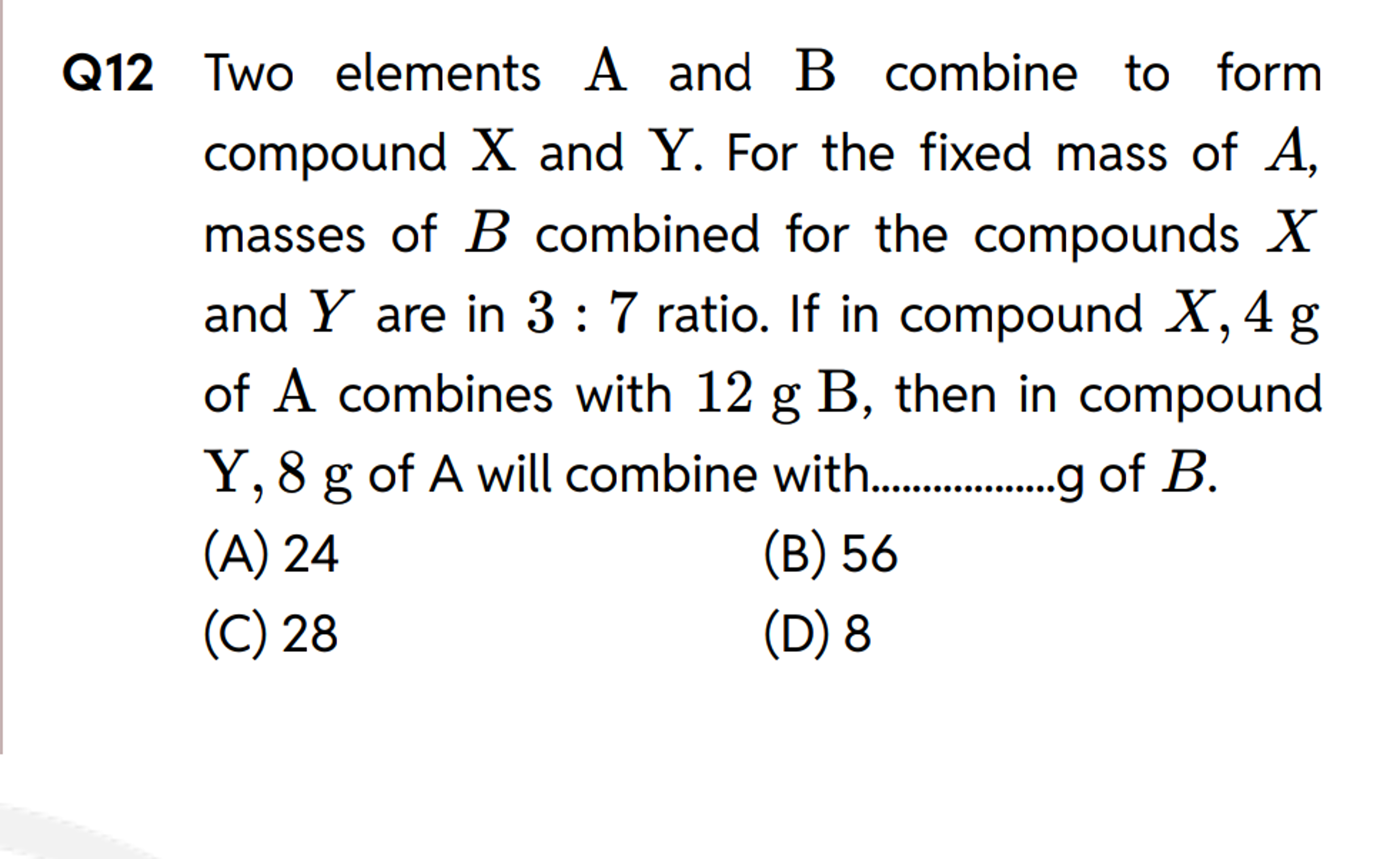 Q12 Two elements A and B combine to form compound X and Y . For the fi