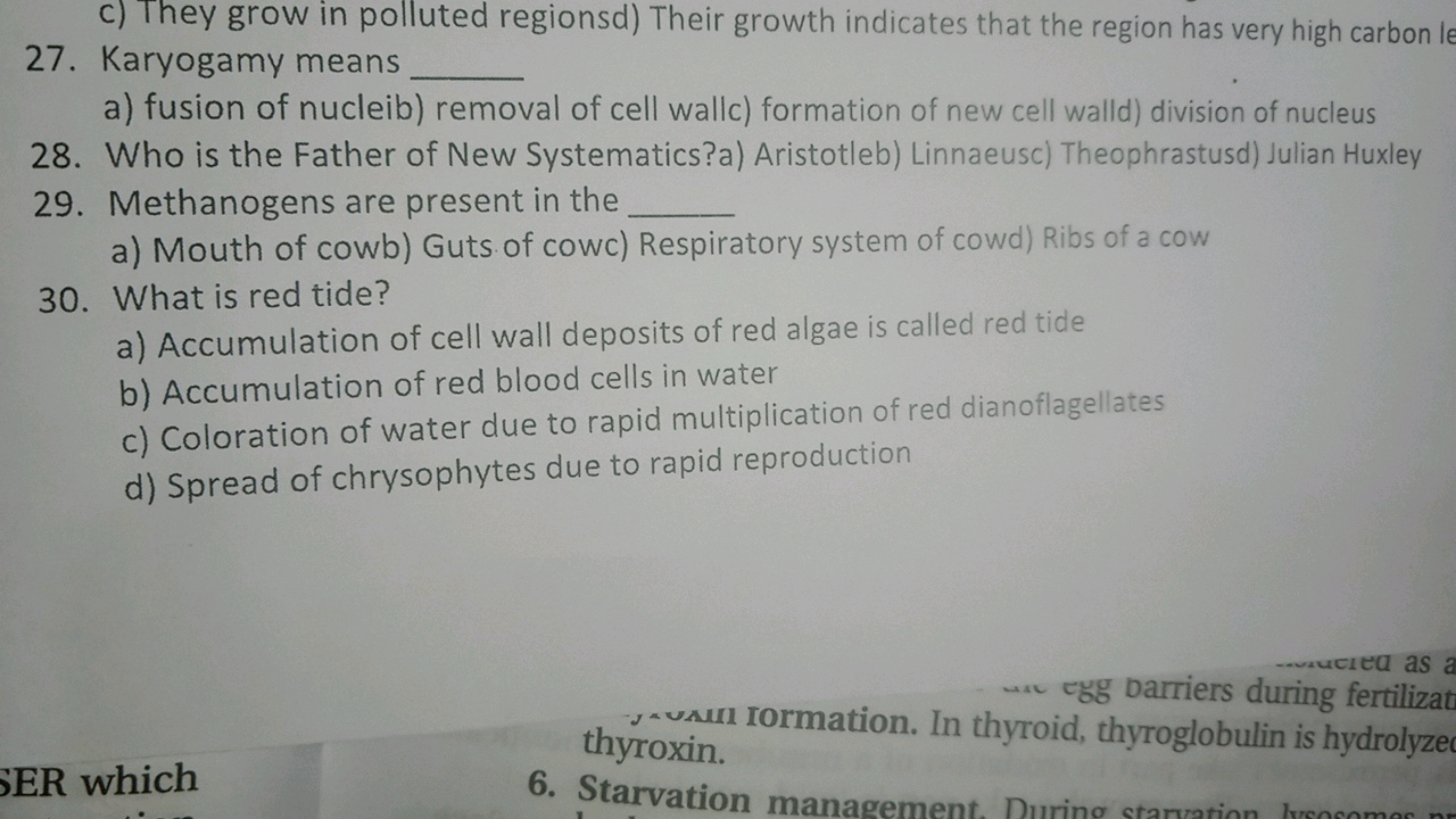 27. Karyogamy means 
a) fusion of nucleib) removal of cell wallc) form