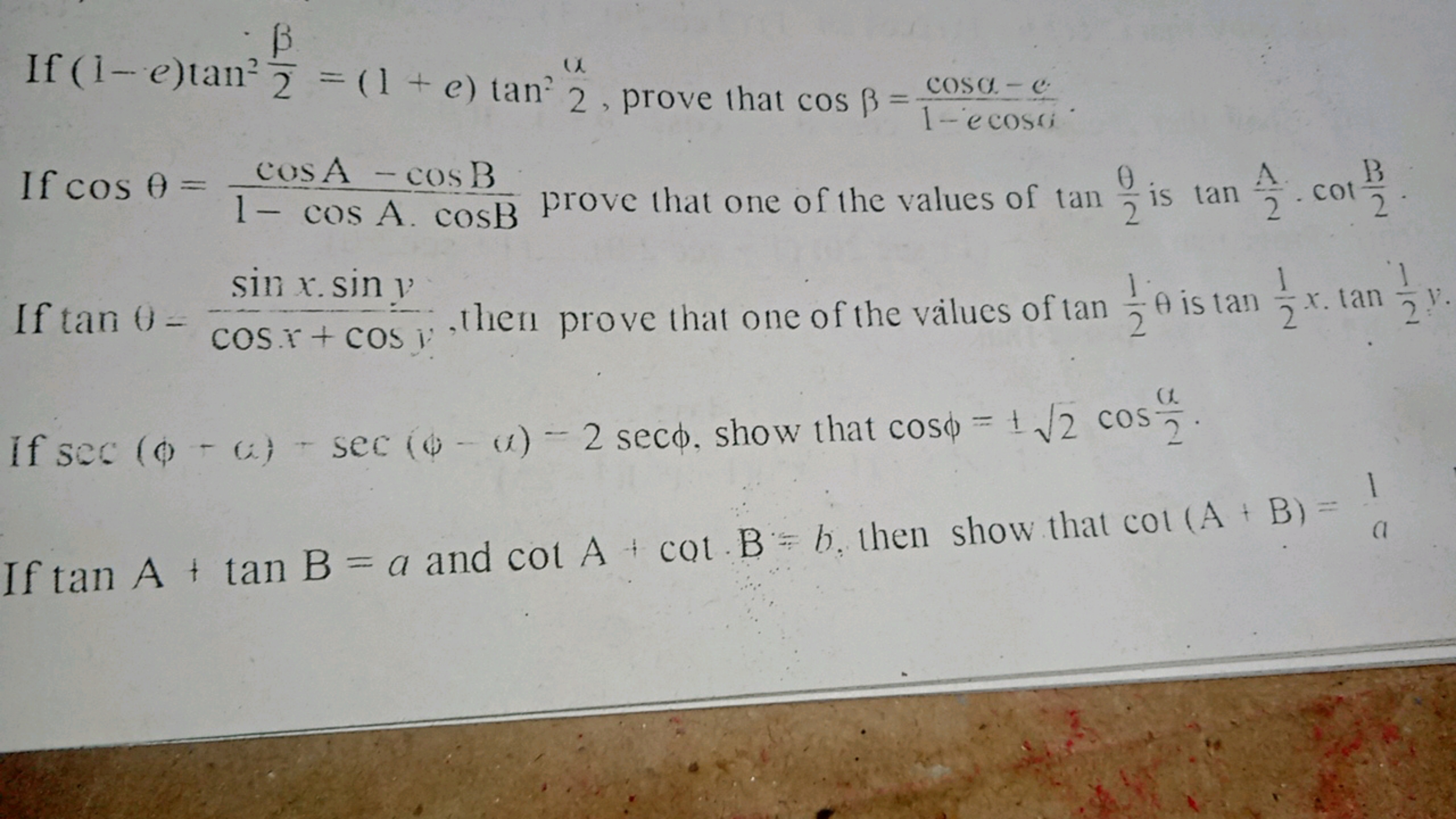 If (1−e)tan22β​=(1+e)tan22α​, prove that cosβ=1−ecos(icosα−c​.
If cosθ