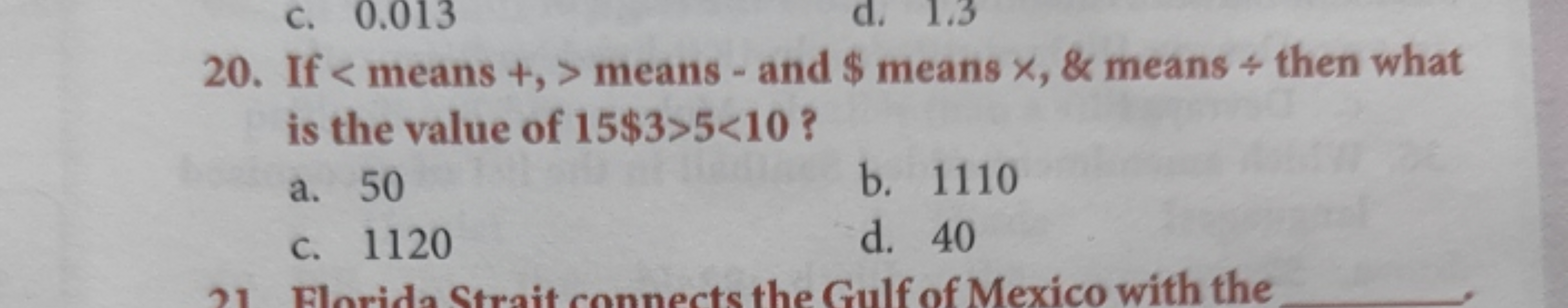 20. If < means,+> means - and \means\times, \&means\divthenwhatistheva