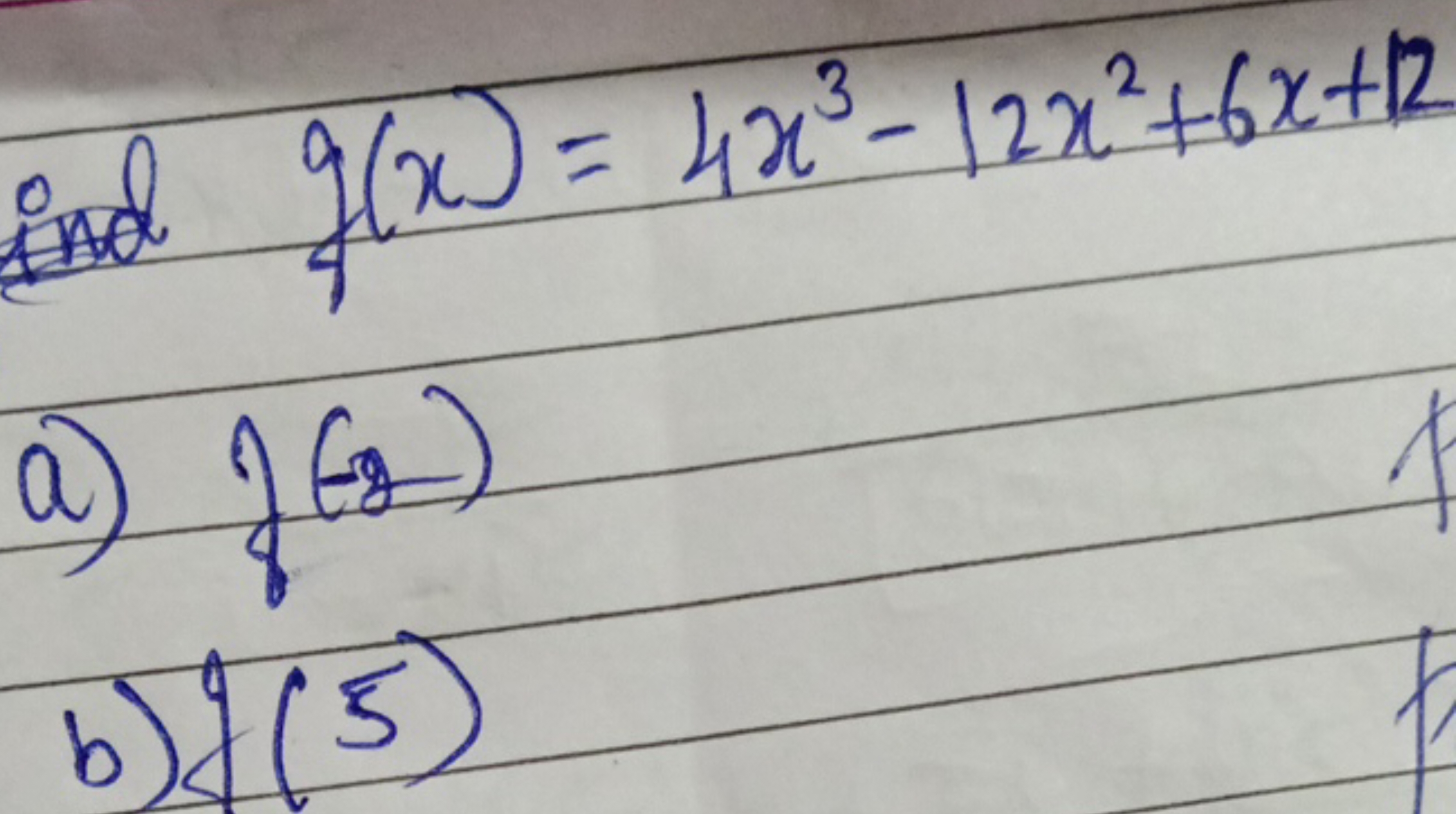 od g(x)=4x3−12x2+6x+12
a) f(−2)
b) g(5)