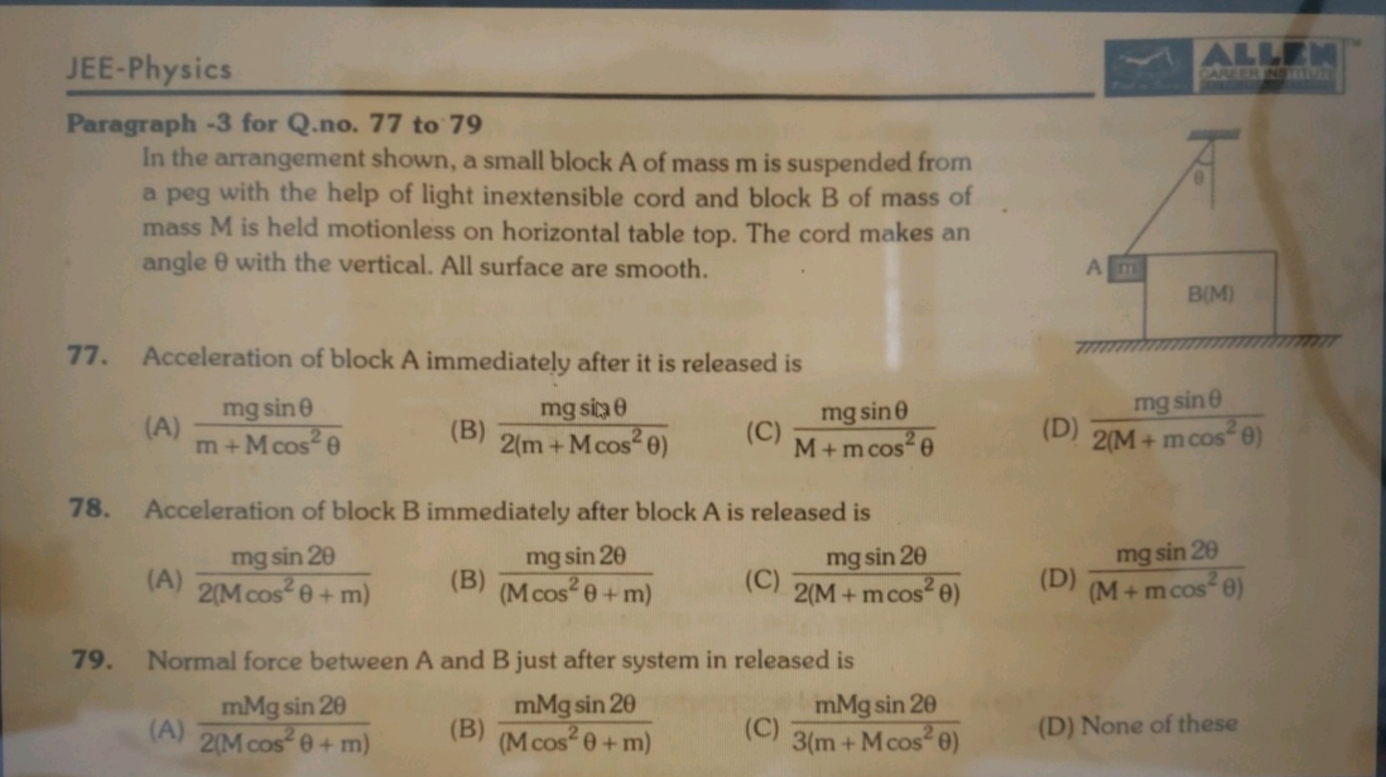 JEE-Physics
Paragraph - 3 for Q.no. 77 to 79
In the arrangement shown,