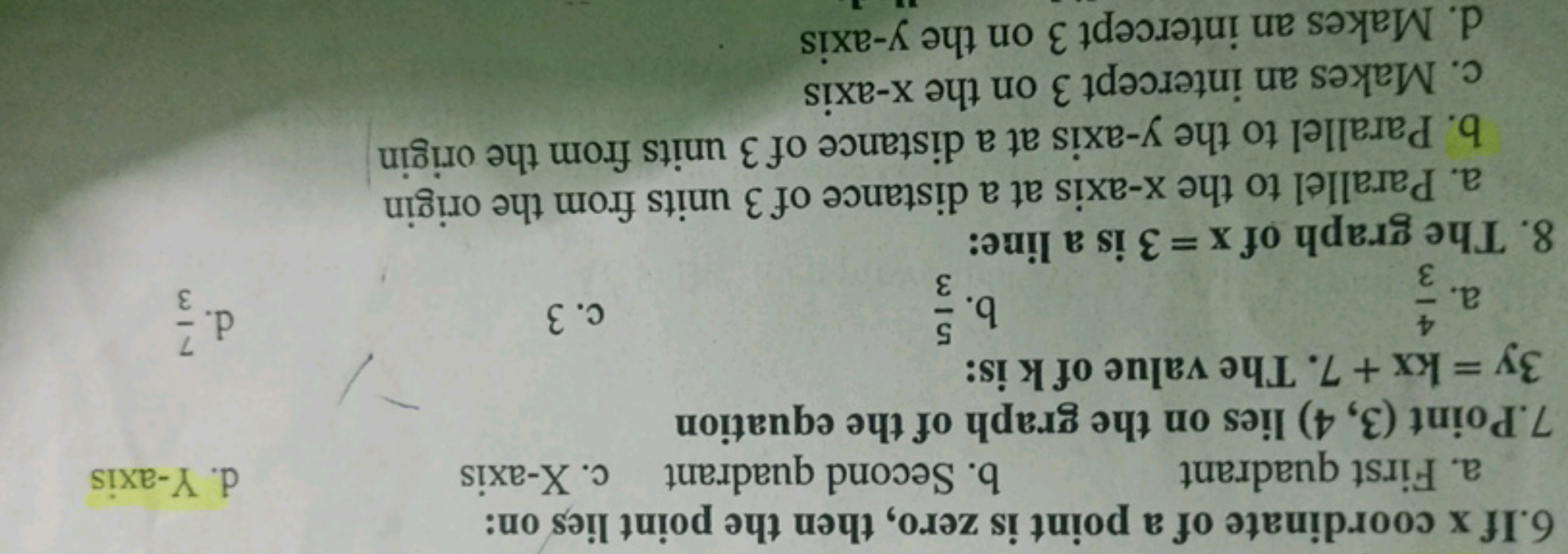 6.If x coordinate of a point is zero, then the point lies on:
a. First