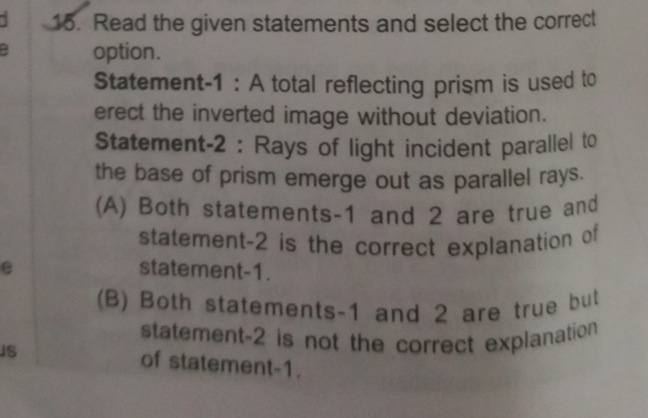 15. Read the given statements and select the correct option.
Statement