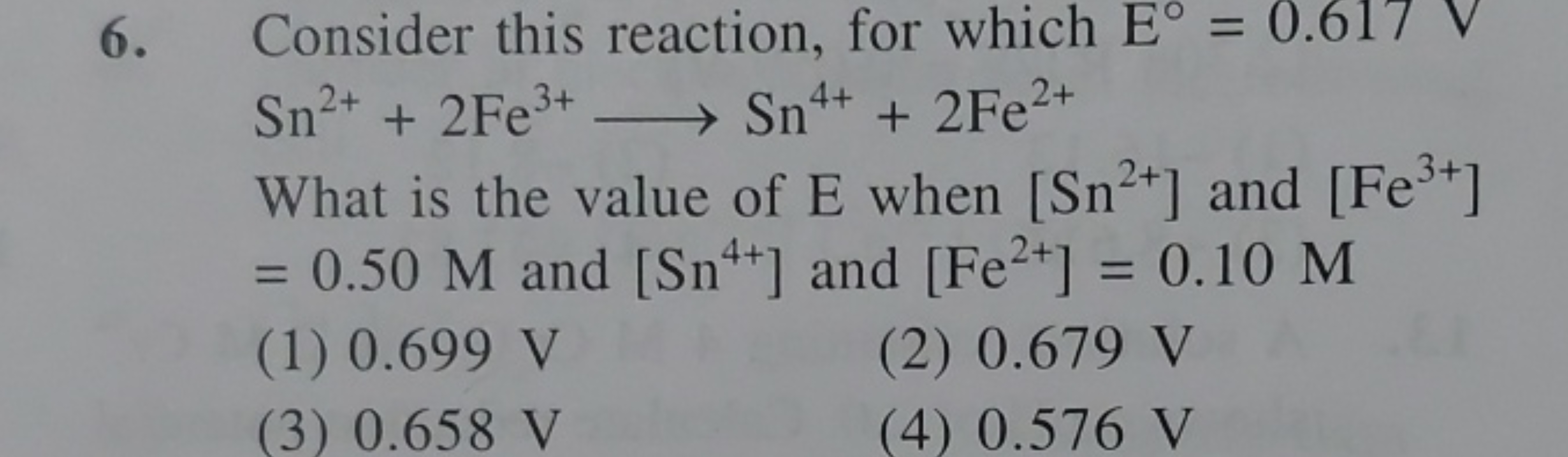 6. Consider this reaction, for which E∘=0.617 V Sn2++2Fe3+⟶Sn4++2Fe2+
