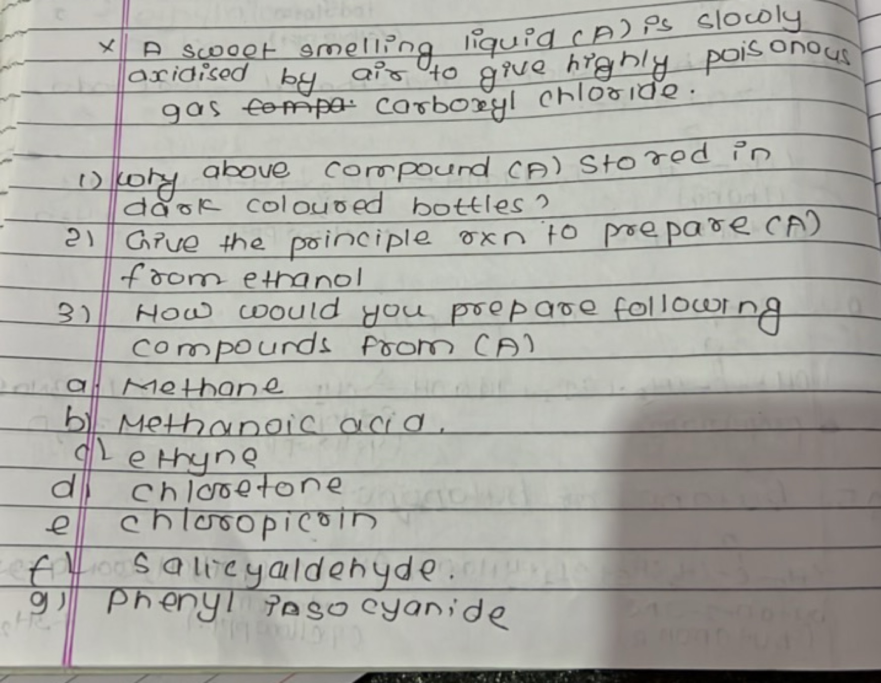 - A sweet smelling liquid ( A ) is slowly oxidised by air to give high