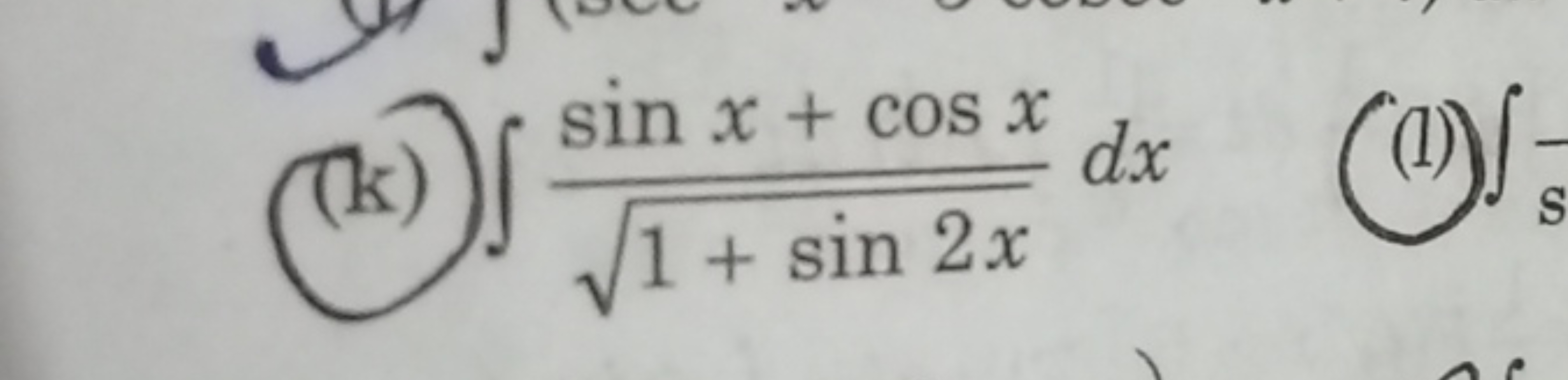 ((k) ∫1+sin2x​sinx+cosx​dx
(I) ∫