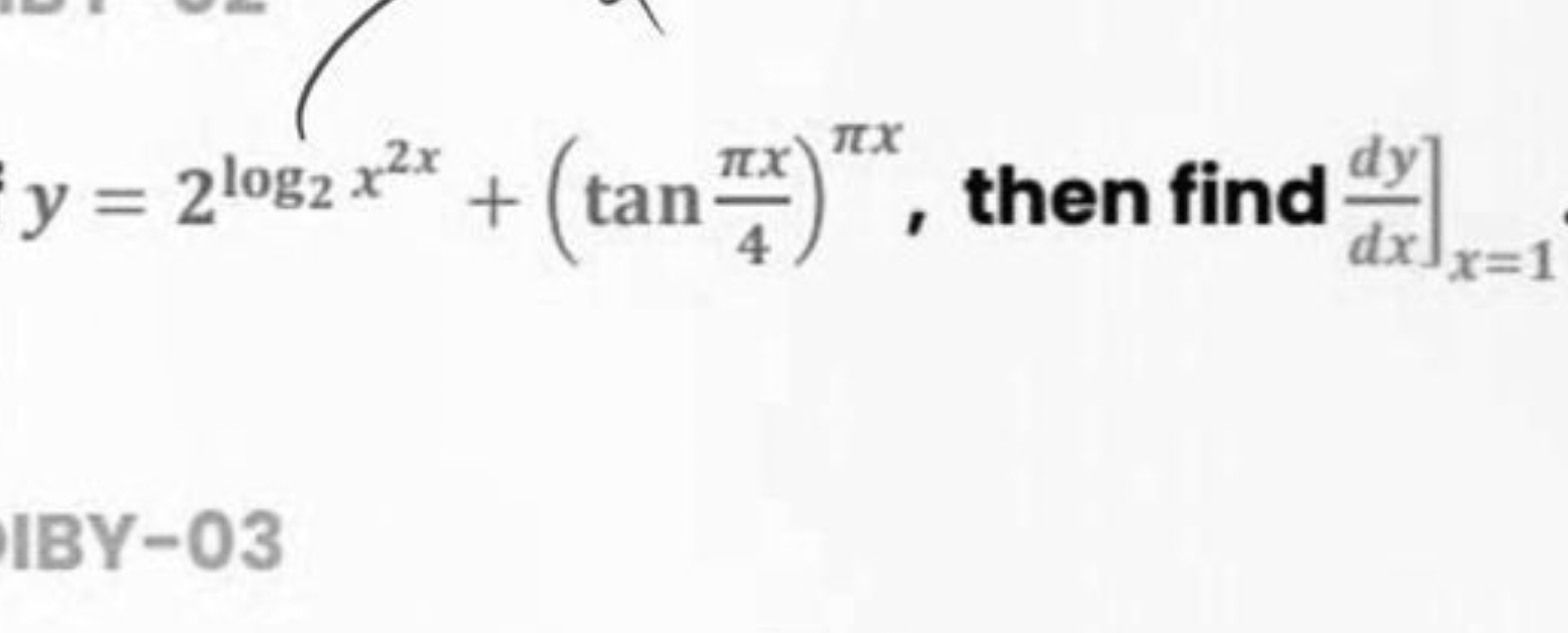 y=2log2​x2x+(tan4πx​)πx, then find dxdy​]x=1​

IBY-03