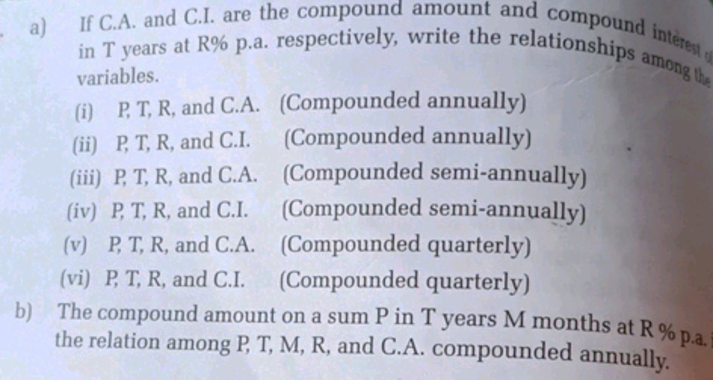 a) If C.A. and C.I. are the compound amount and compound interesey in 