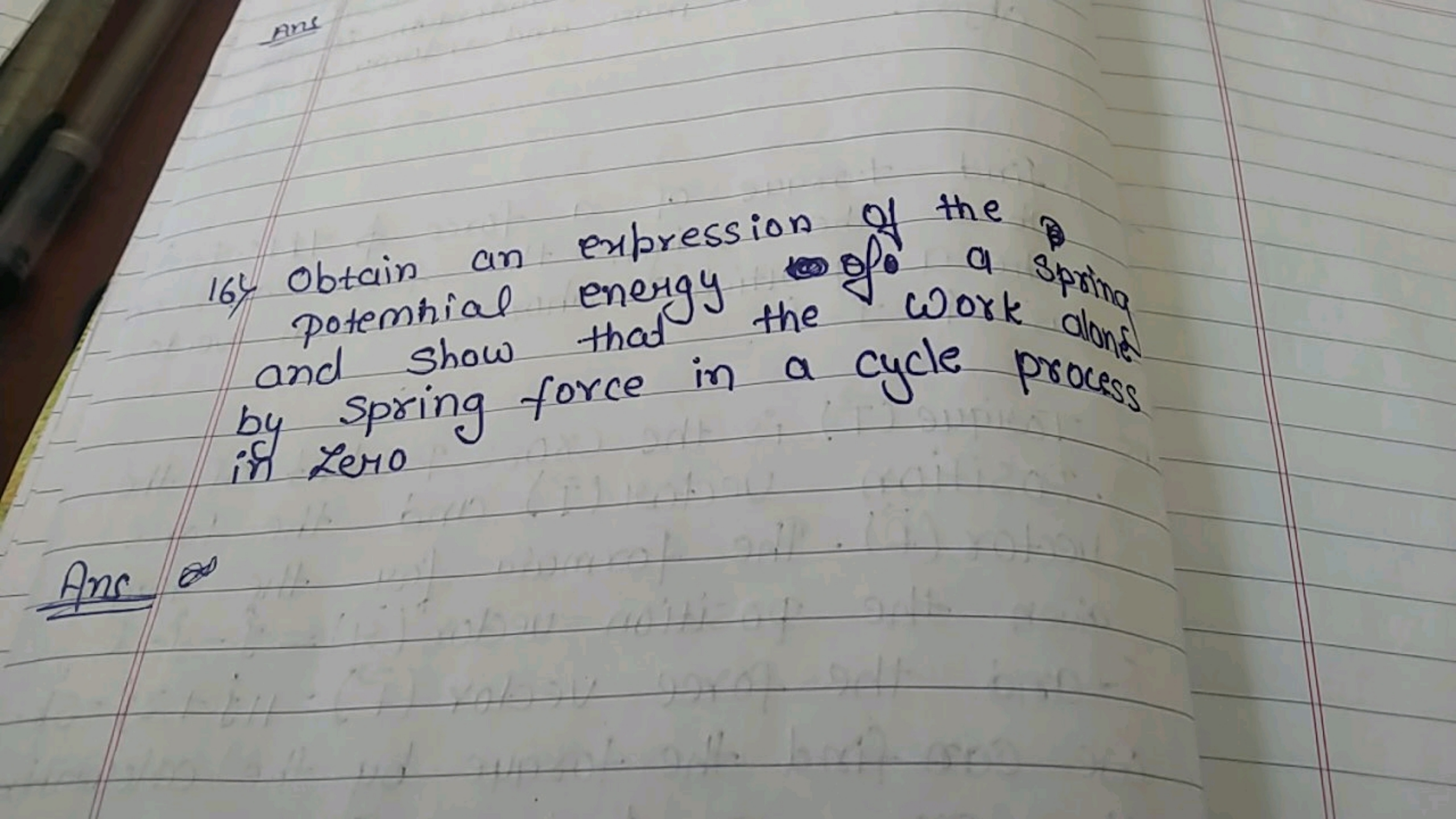 16) Obtain an expression of the potemnial energy the work spring and s