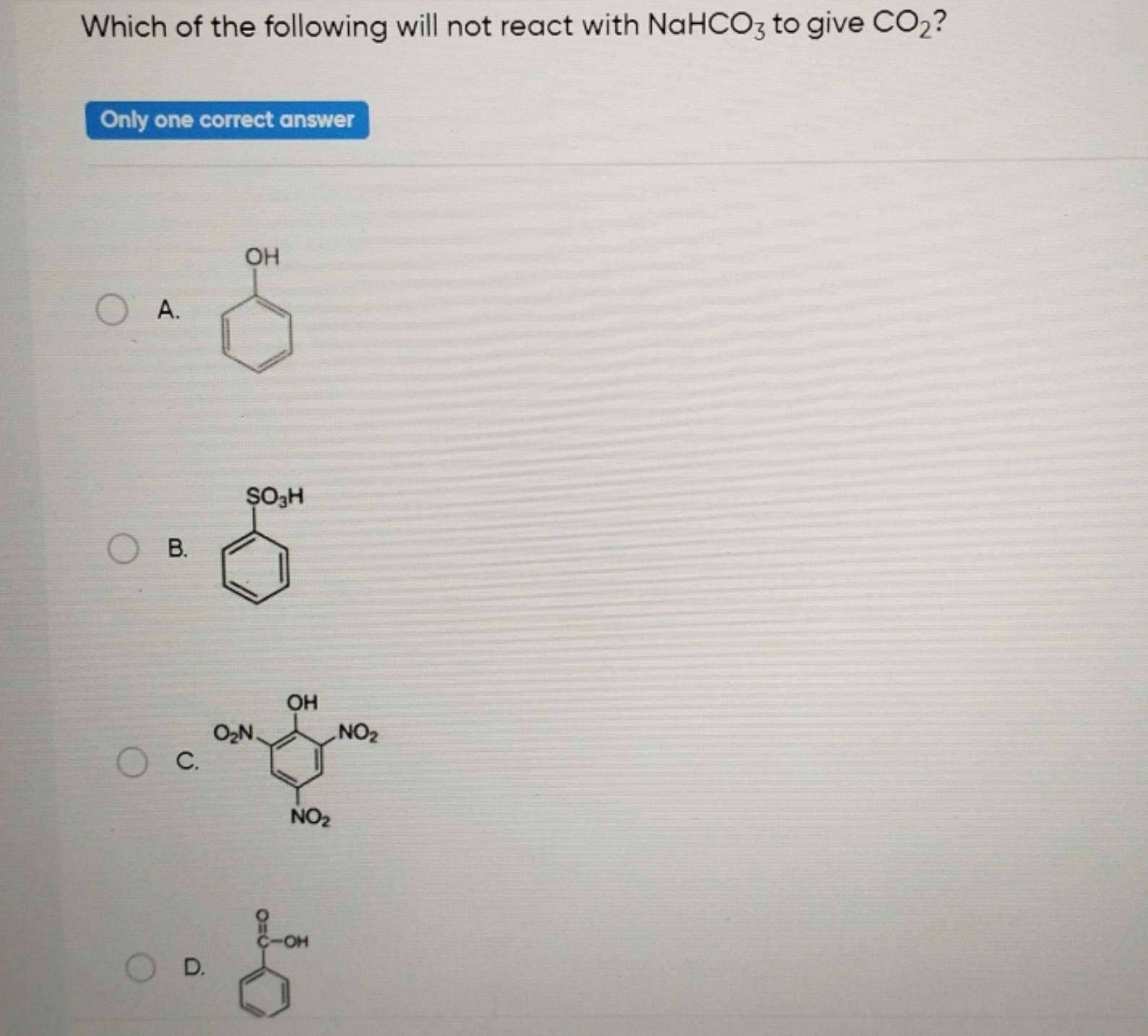 Which of the following will not react with NaHCO3​ to give CO2​ ?

Onl