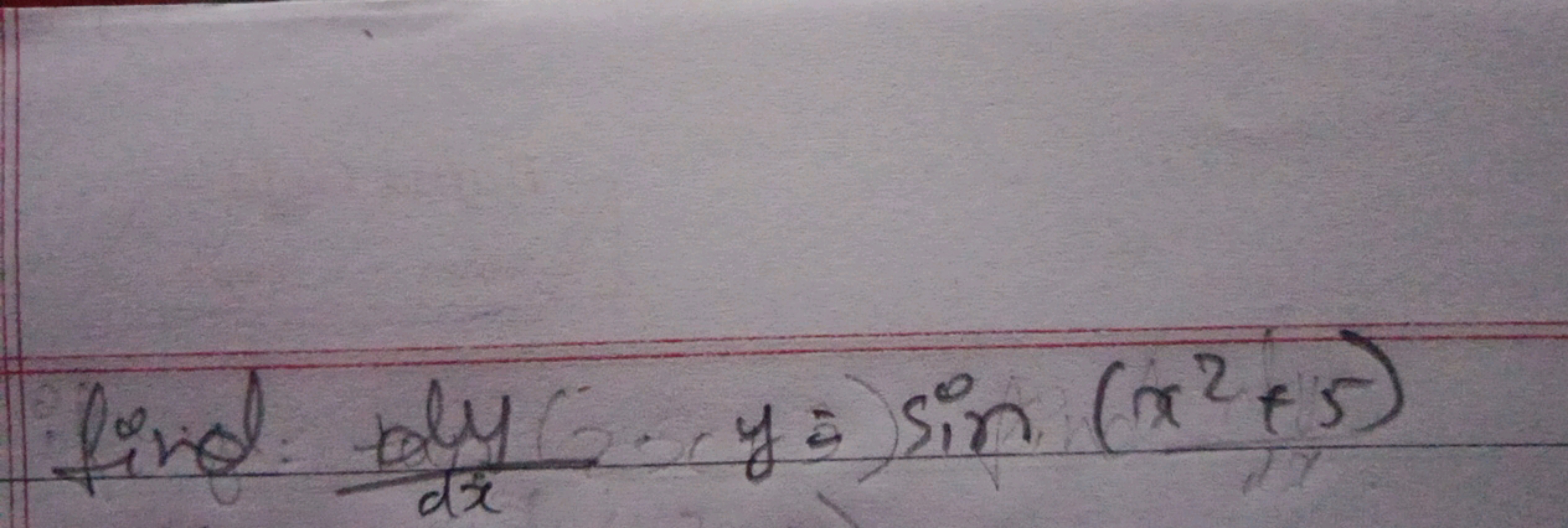 find dxdy​,y=sin(x2+5)