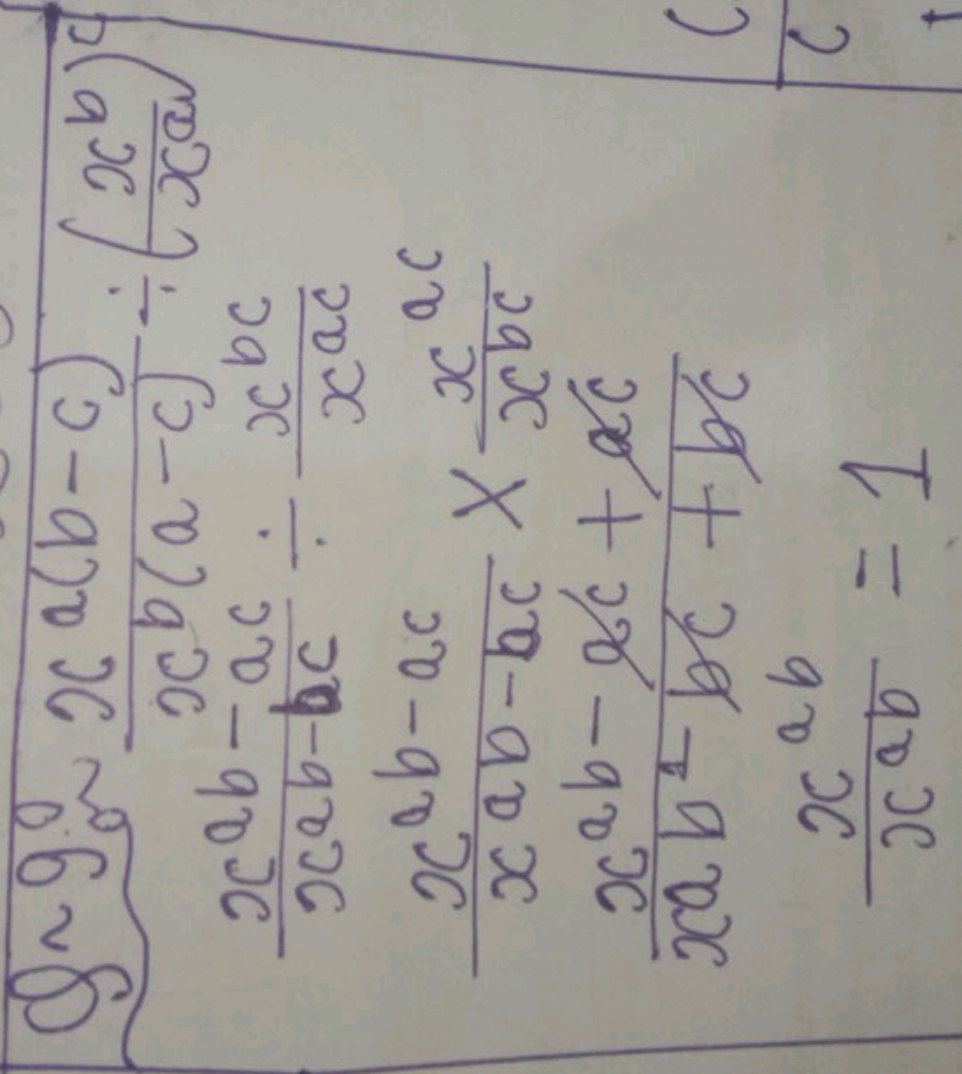  Q 9aa​xb(a−c)xa(b−c)​÷(xaxb​)cxab−bcxab−ac​÷xacxbc​xab−bcxab−ac​×xbcx